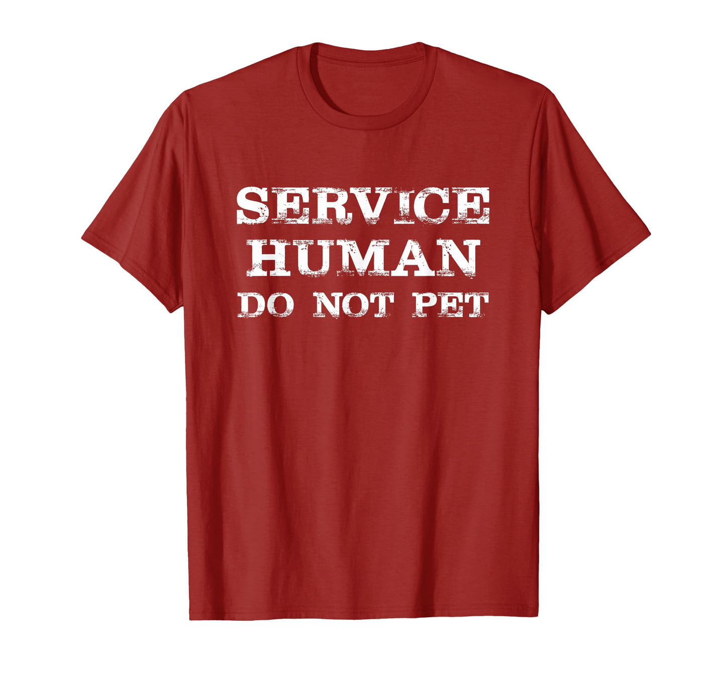 Service Human Do Not Pet T-Shirt Funny Saying Sarcastic T-Shirt