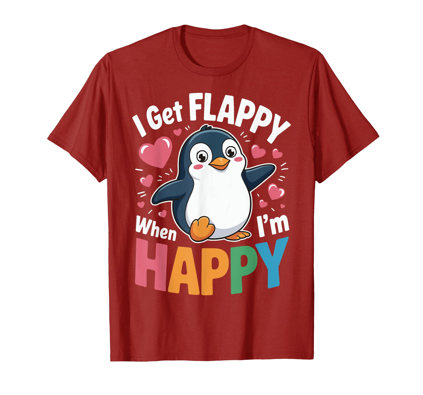 I Get Flappy When I'm Happy T-Shirt