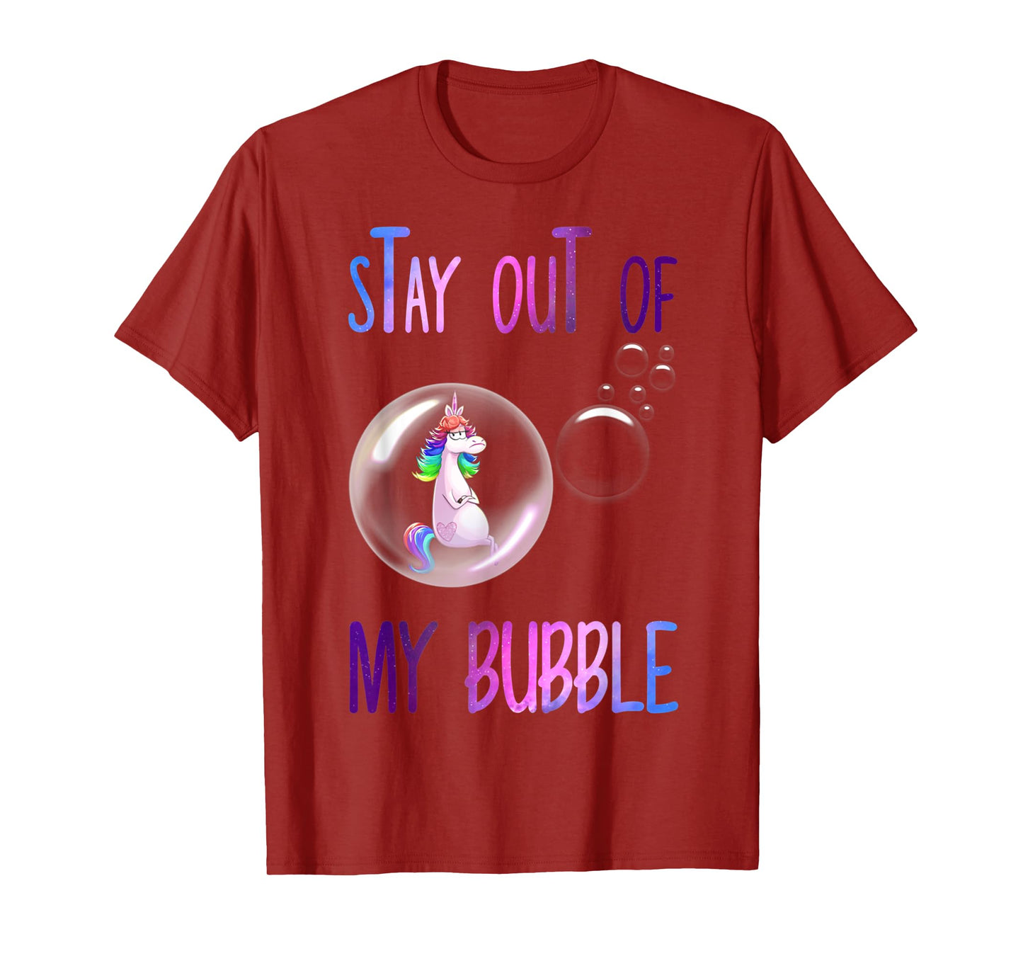 Funny Unicorn Rainbow Stay Out Of My Bubble T-Shirt