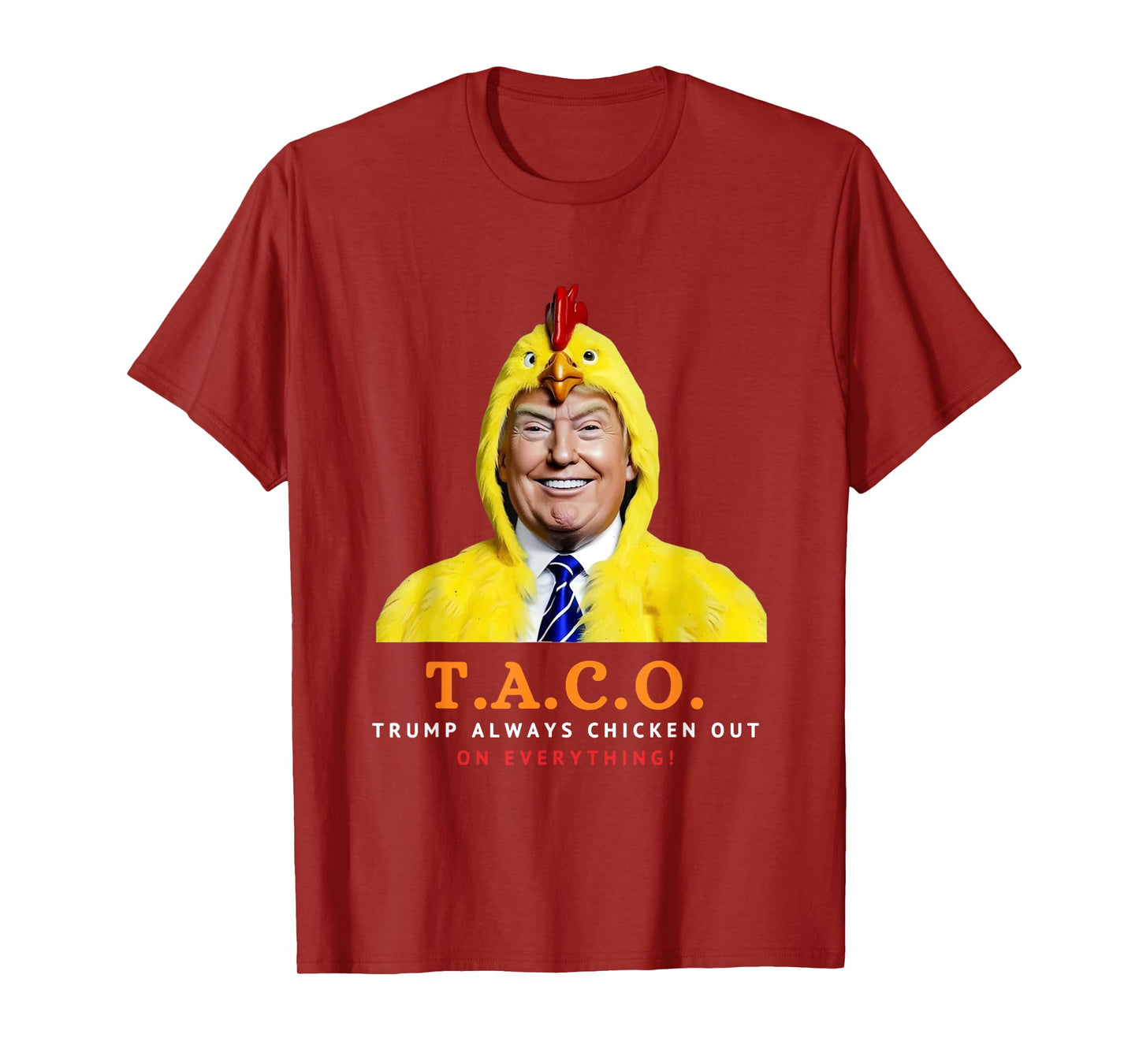 Cute TACO Trump Always Chickens Out Funny Chicken Trump Meme T-Shirt