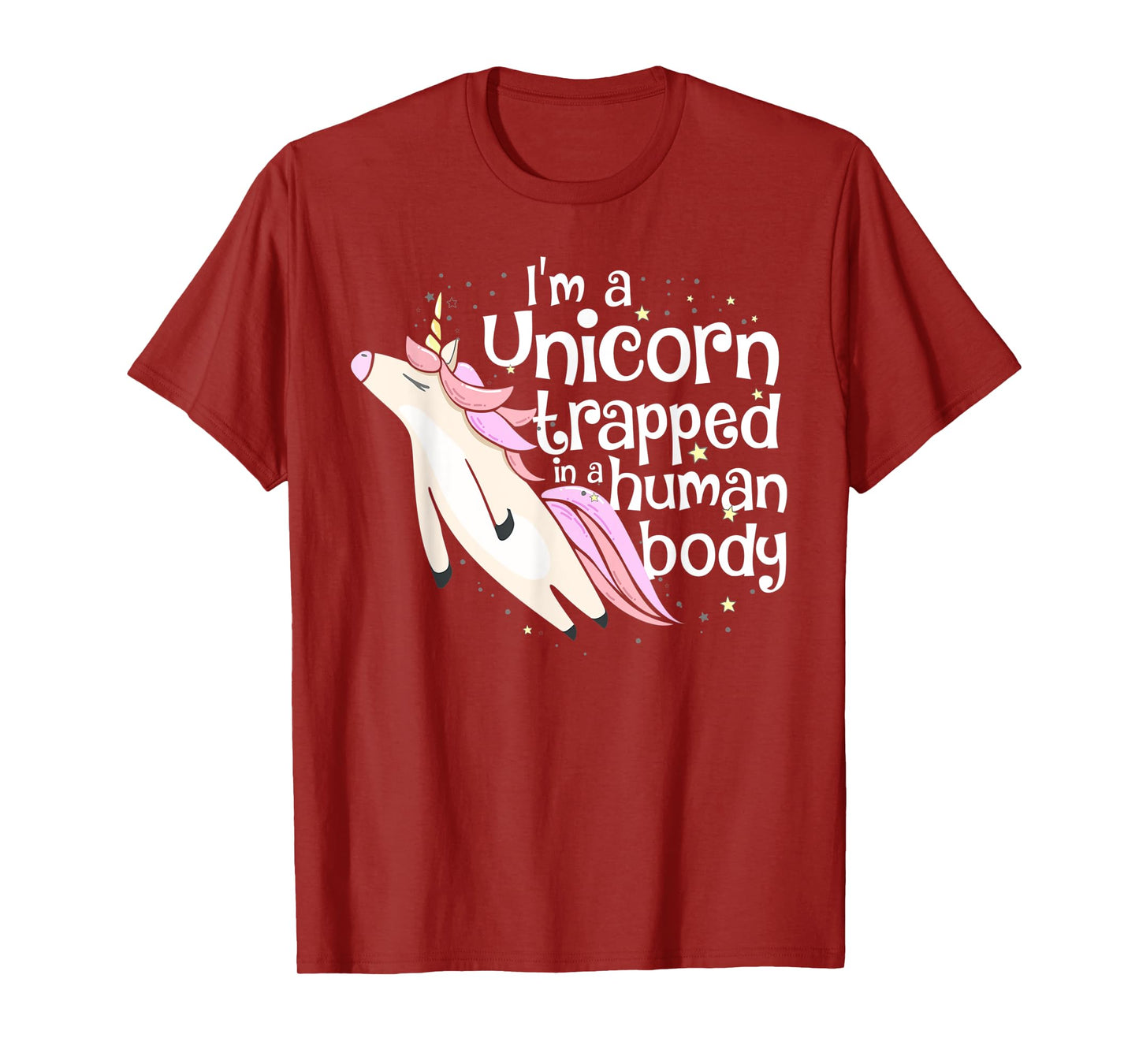 I'm a Unicorn Trapped in a Human Body T-Shirt