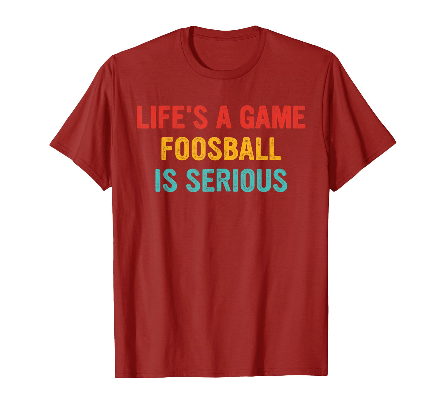 Life's A Game Foosball Is Serious Retro Vintage T-Shirt