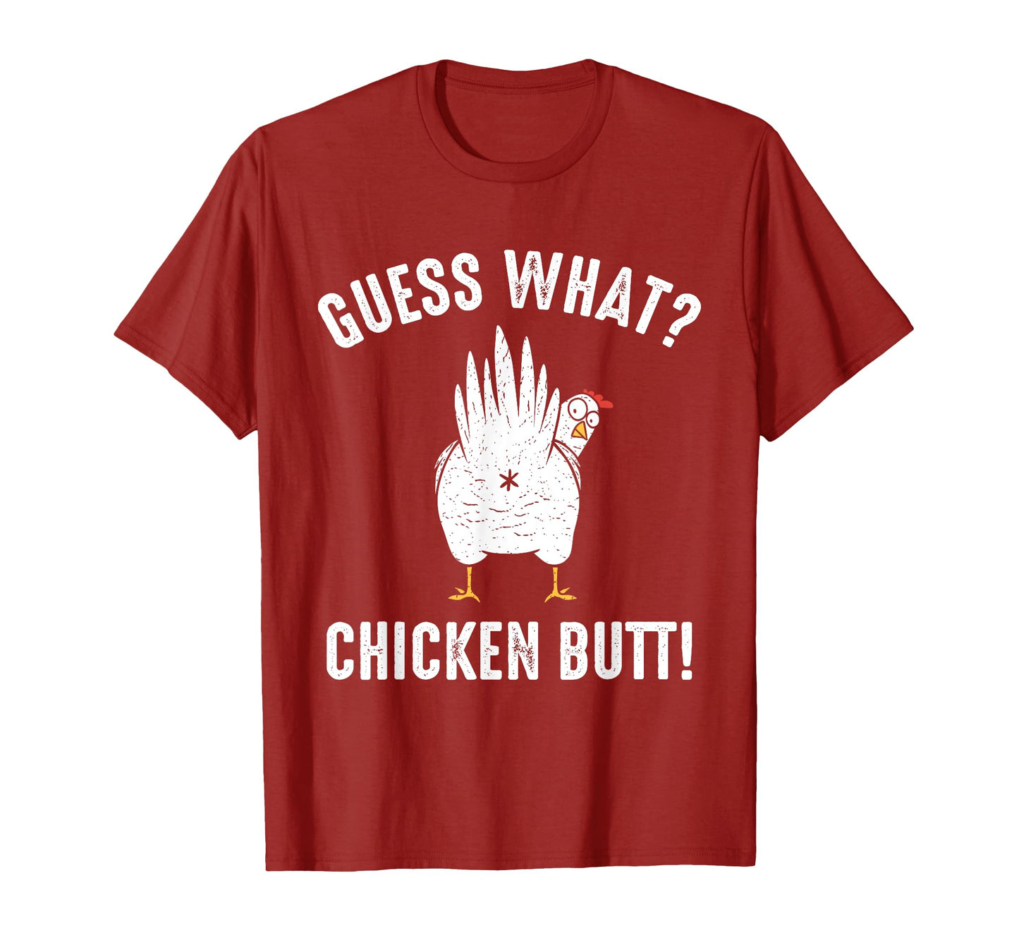 Guess What? Chicken Butt! T-Shirt