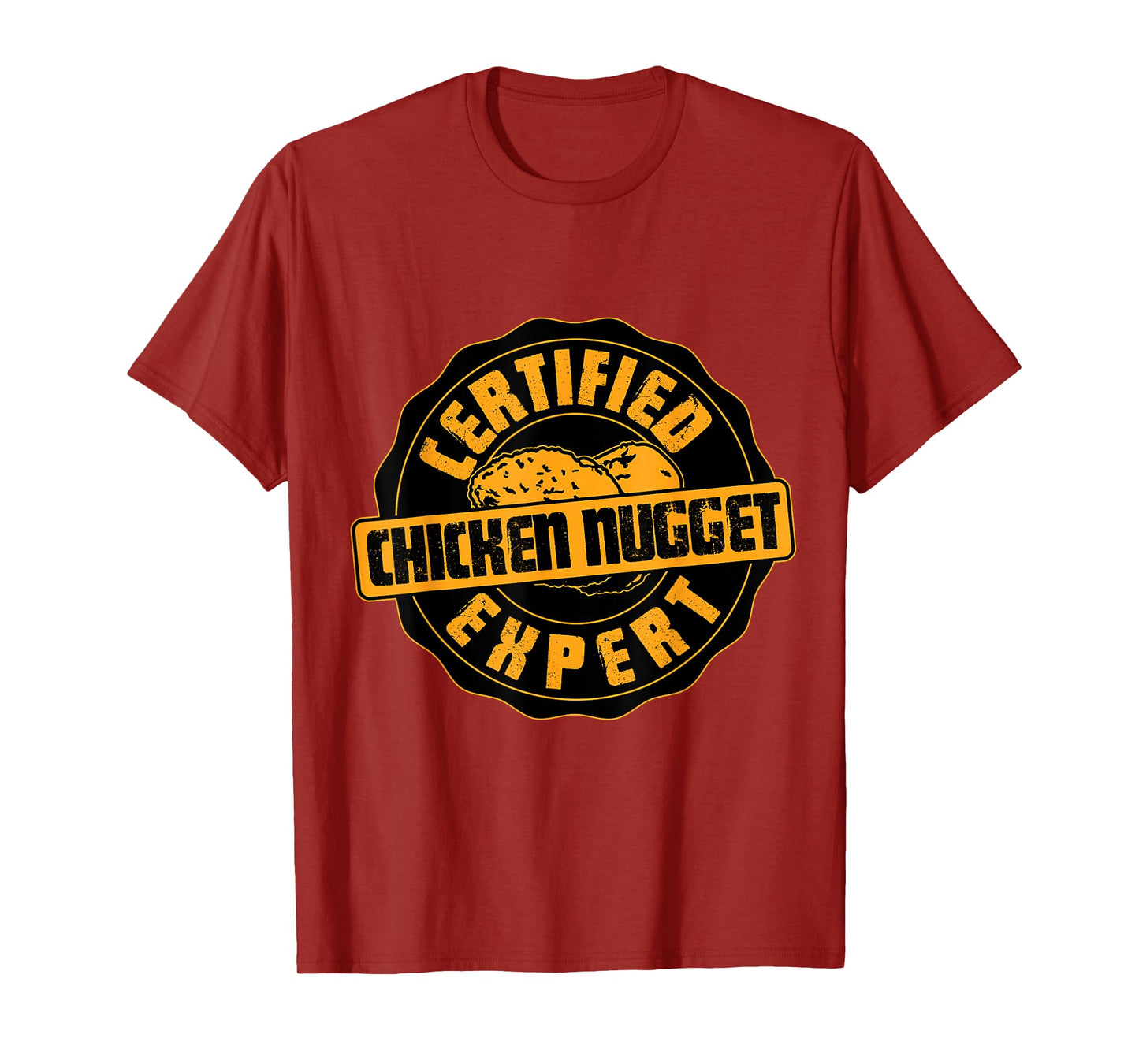 Certified Chicken Nugget Expert - Funny Chicken Nugget T-Shirt