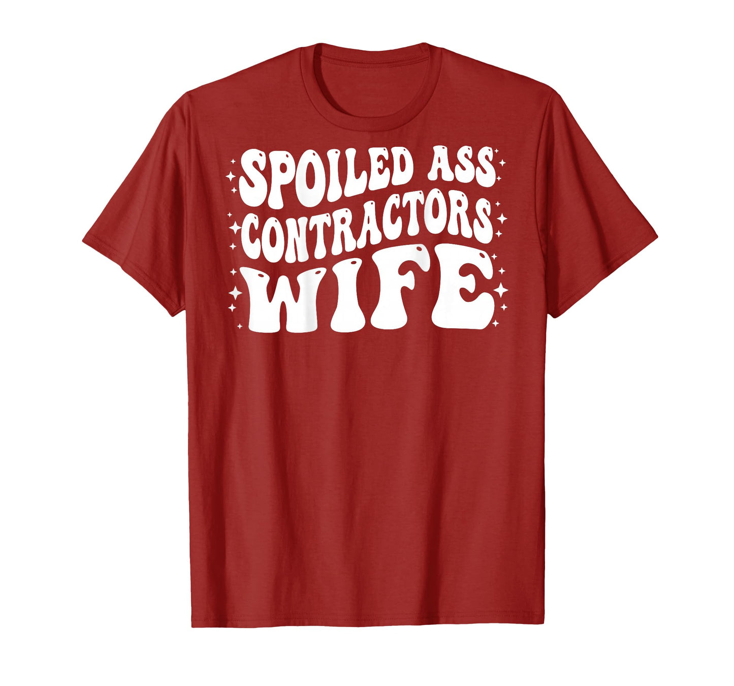 Funny Contractors Wife Shirt Spoiled Ass Contractors Wife T-Shirt