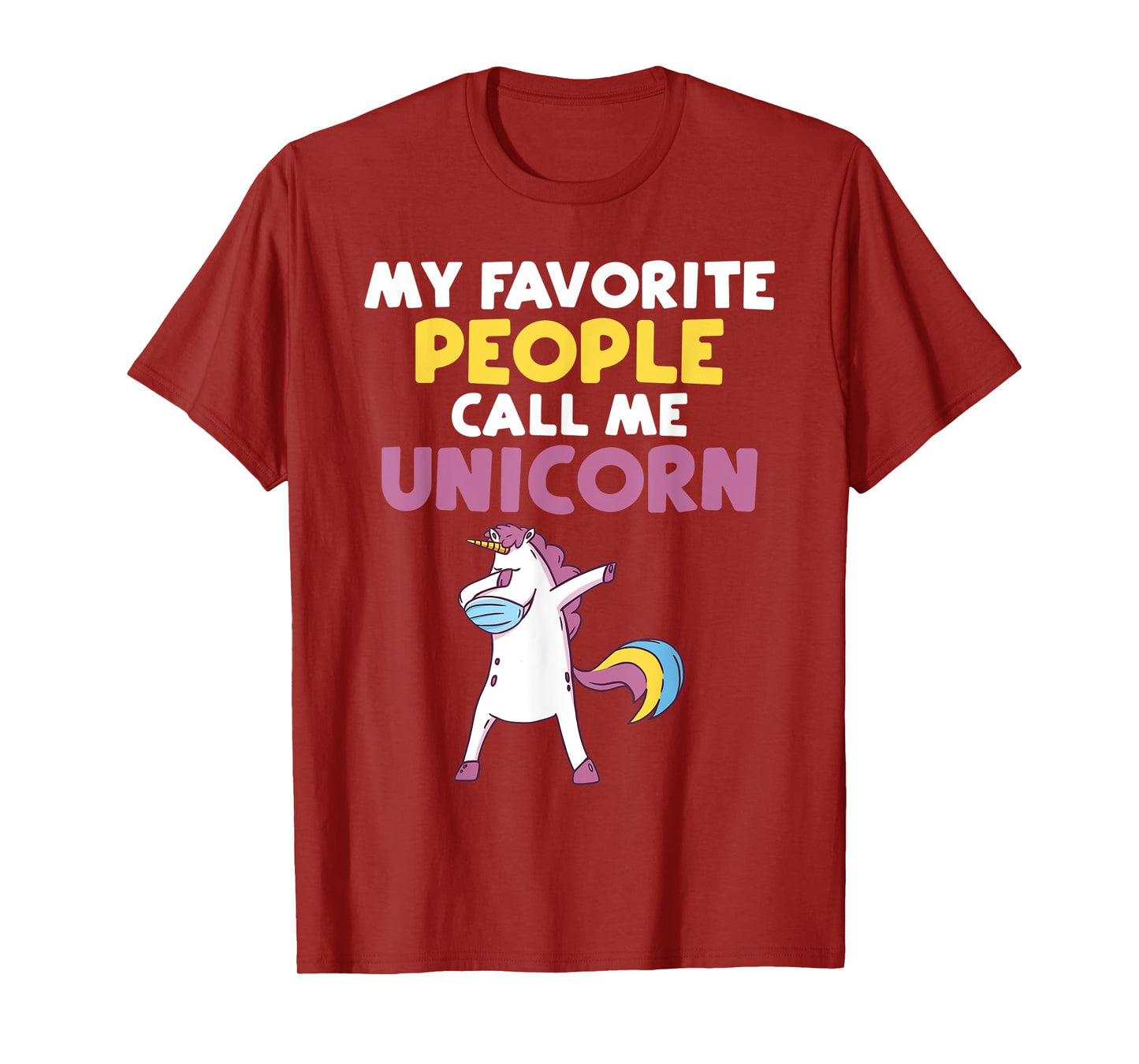 My favorite People call me Unicorn T-Shirt
