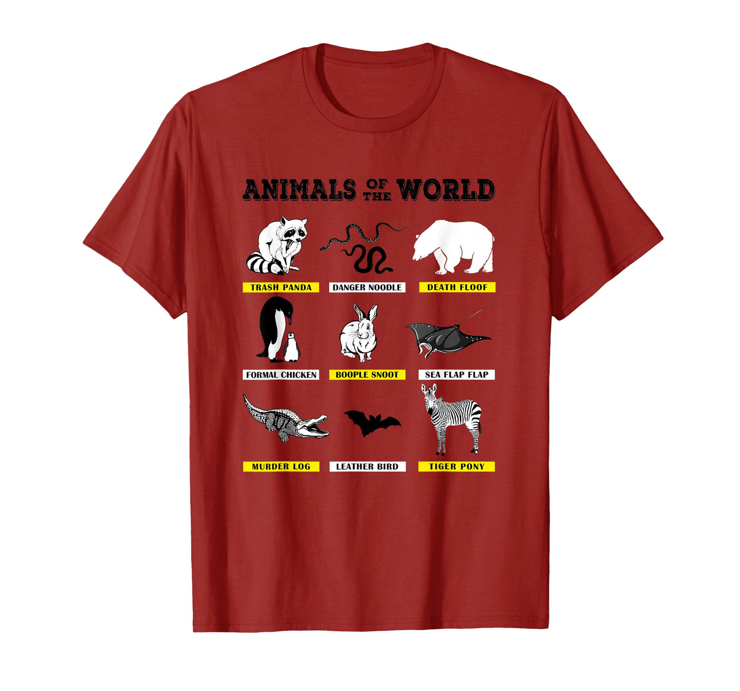 Animals Of The World Funny Animal Real Names T-Shirt