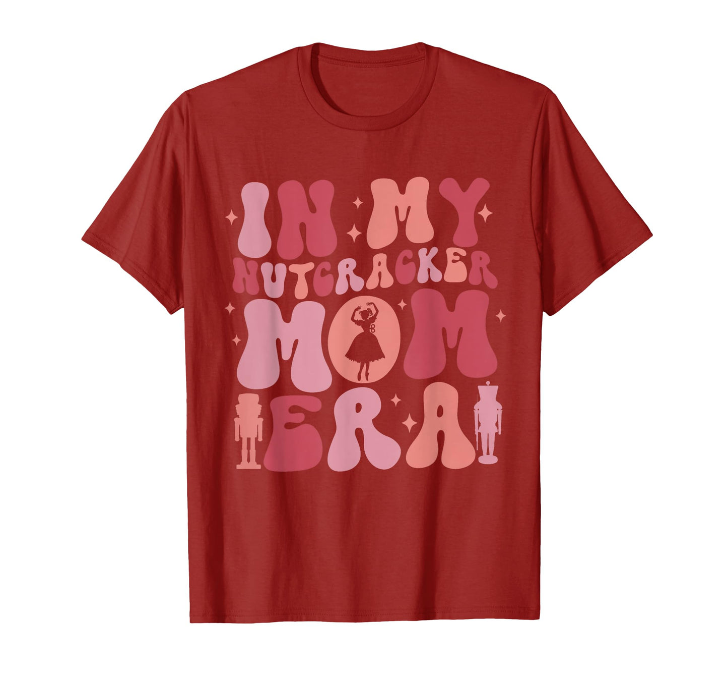 In My Nutcracker Mom Era Christmas Xmas Pajama Holiday Funny T-Shirt