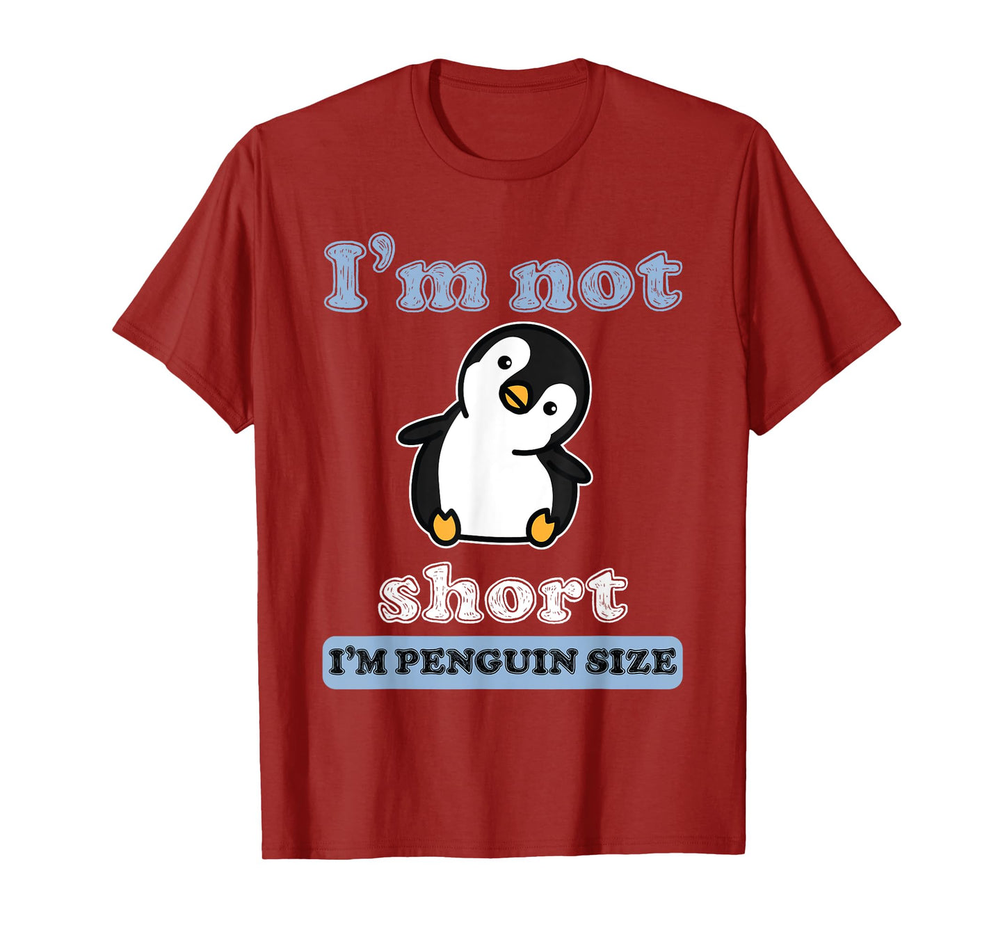 I’m Not Short I’m Penguin Size Funny Penguin Lover Fan T-Shirt