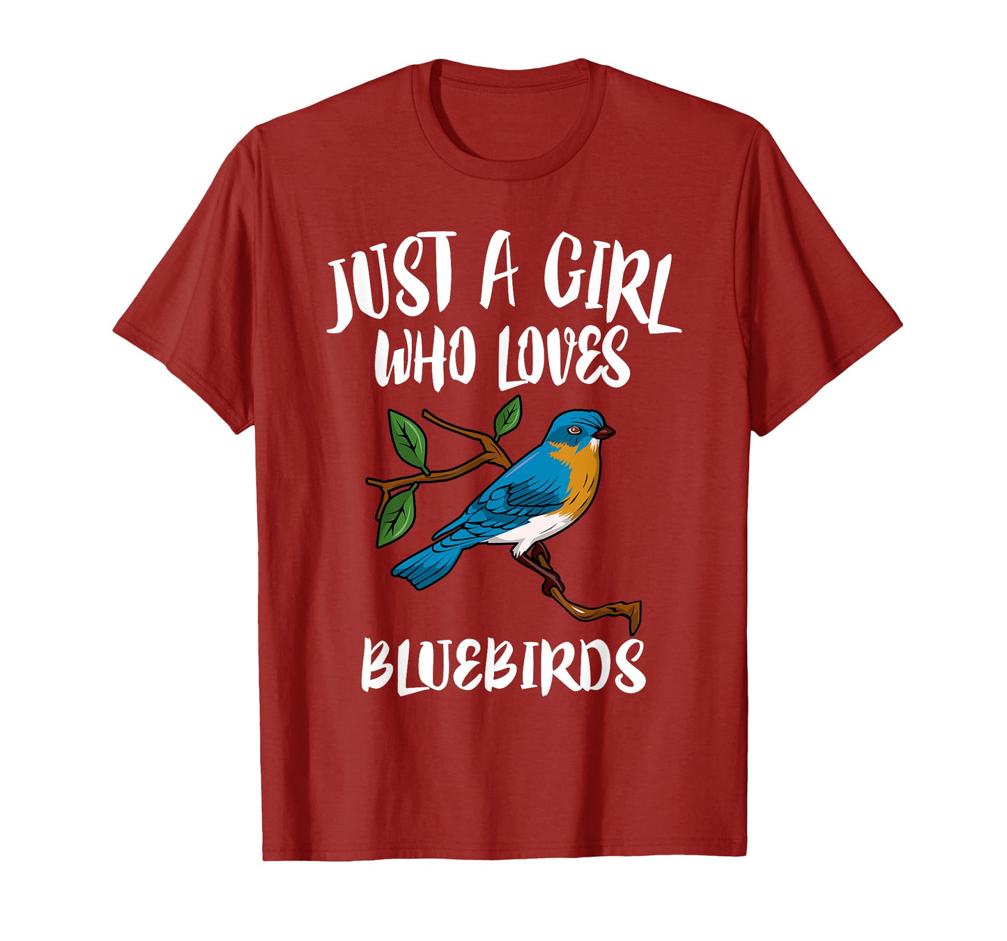Just A Girl Who Loves Bluebirds Birding Gift T-Shirt
