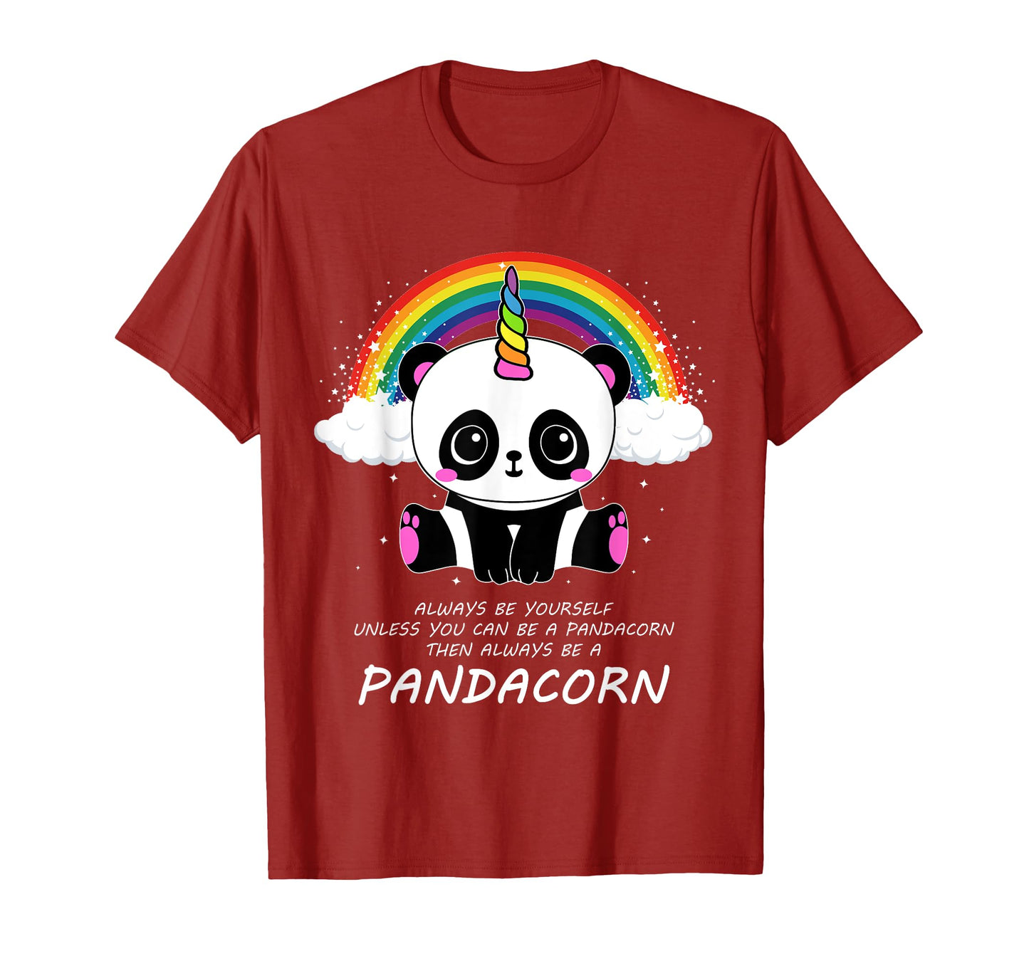 Always Be Yourself Unless You Can Be A Pandacorn T-Shirt