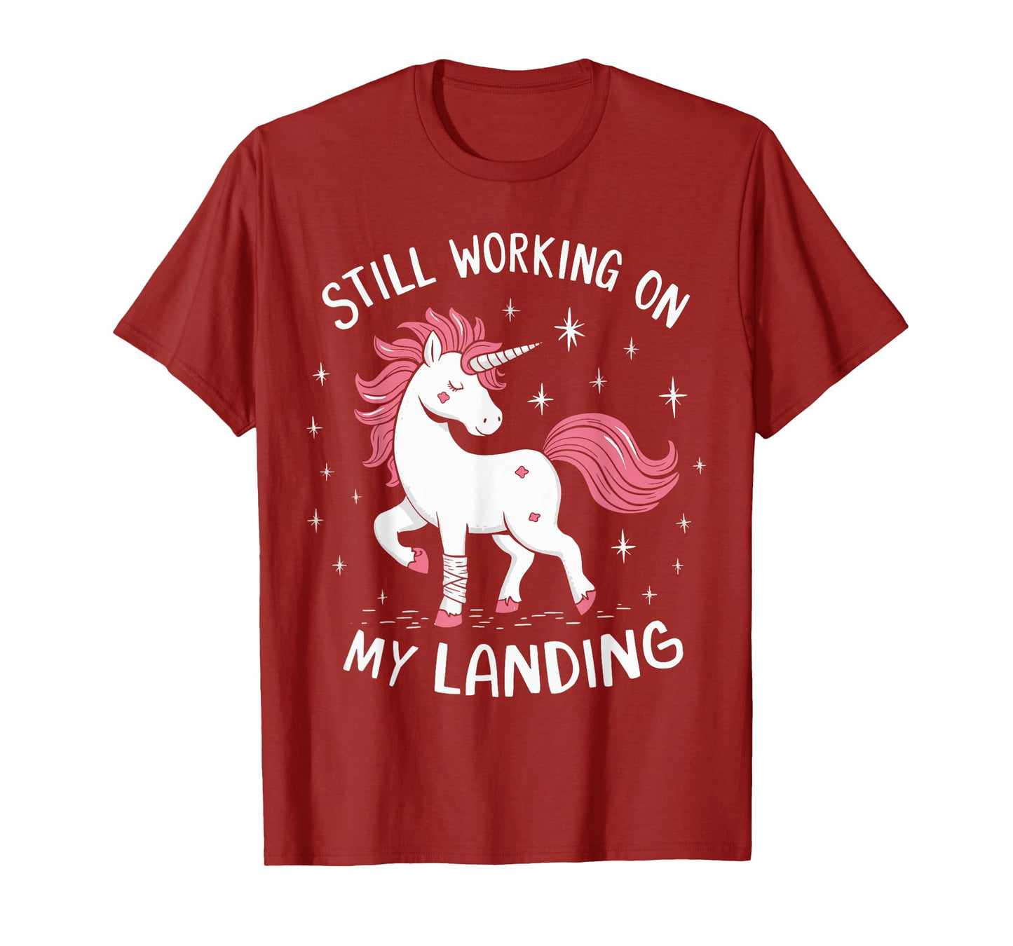Still Working On My Landing Unicorn Broken Bone T-Shirt