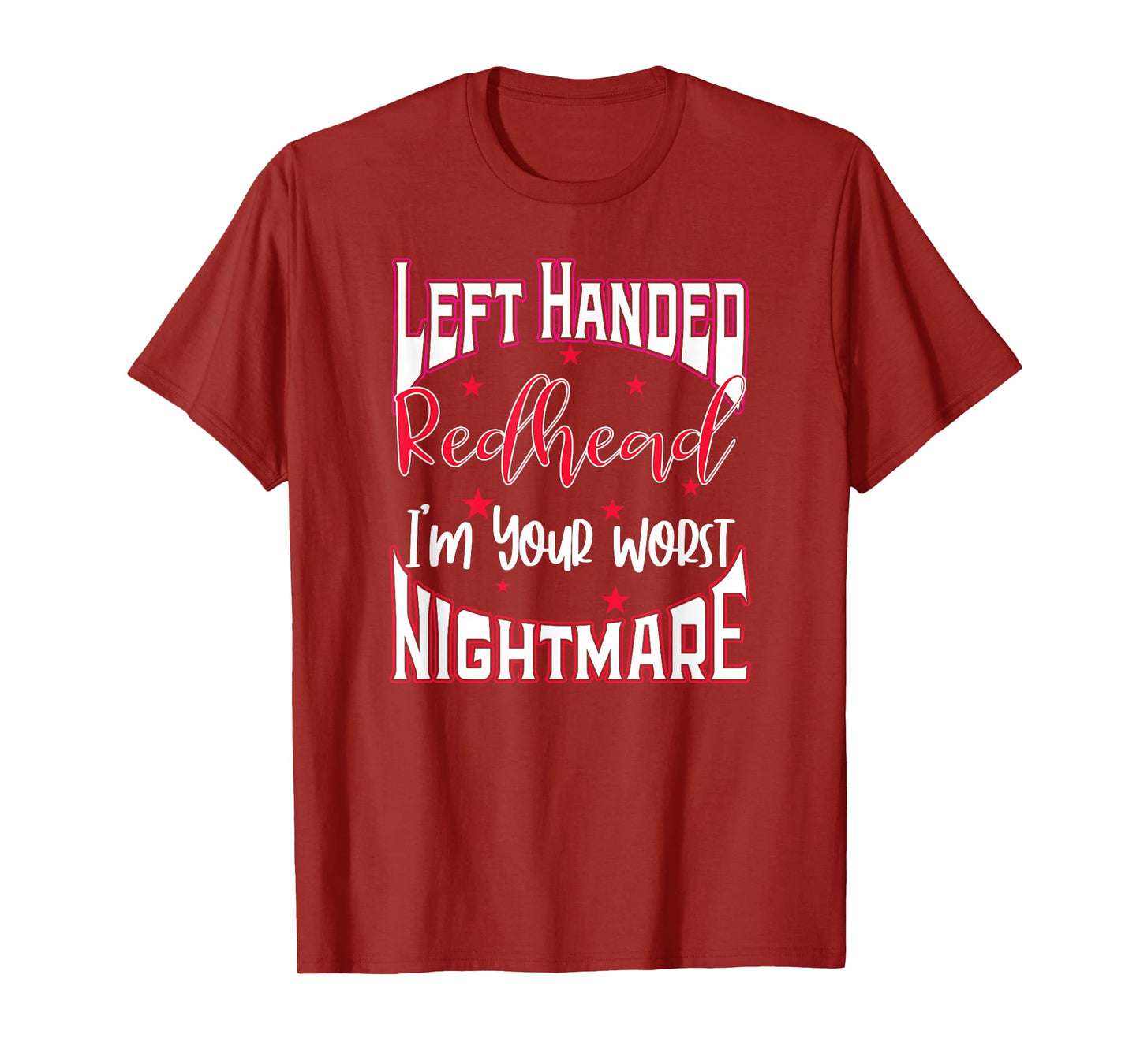 Left Handed Redhead Gift I'm Your Worst Nightmare T-Shirt