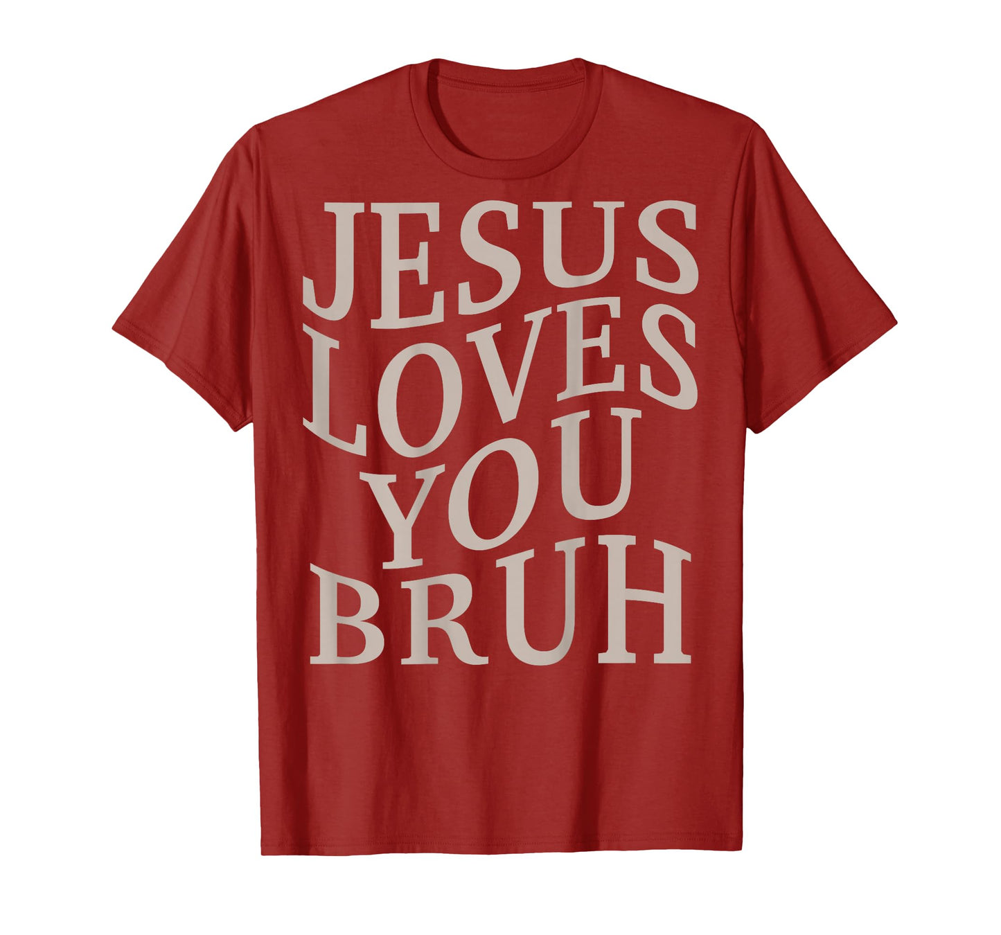 Men's Jesus Loves You Bruh Funny Christian Teen Girl Boys T-Shirt