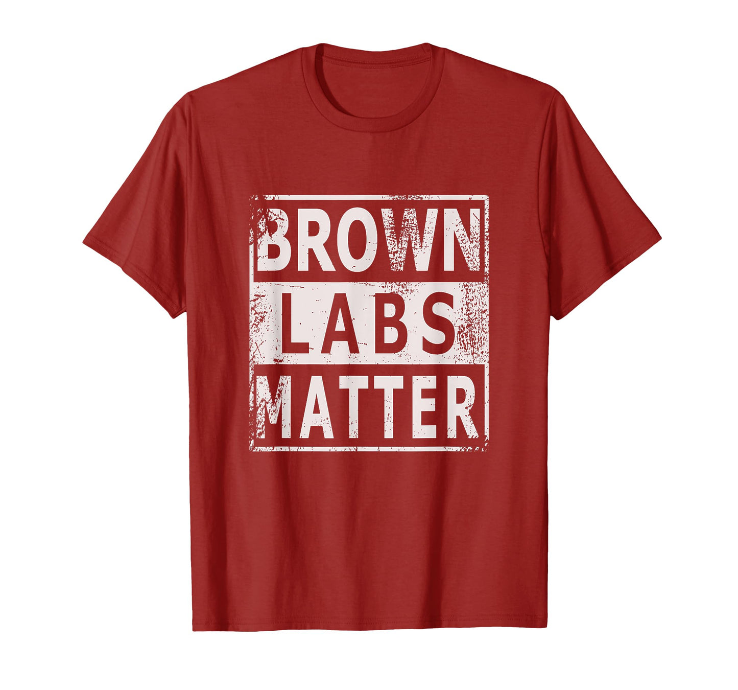 Brown Labs Matter Labrador Retriever Lab dog Men Women T-Shirt