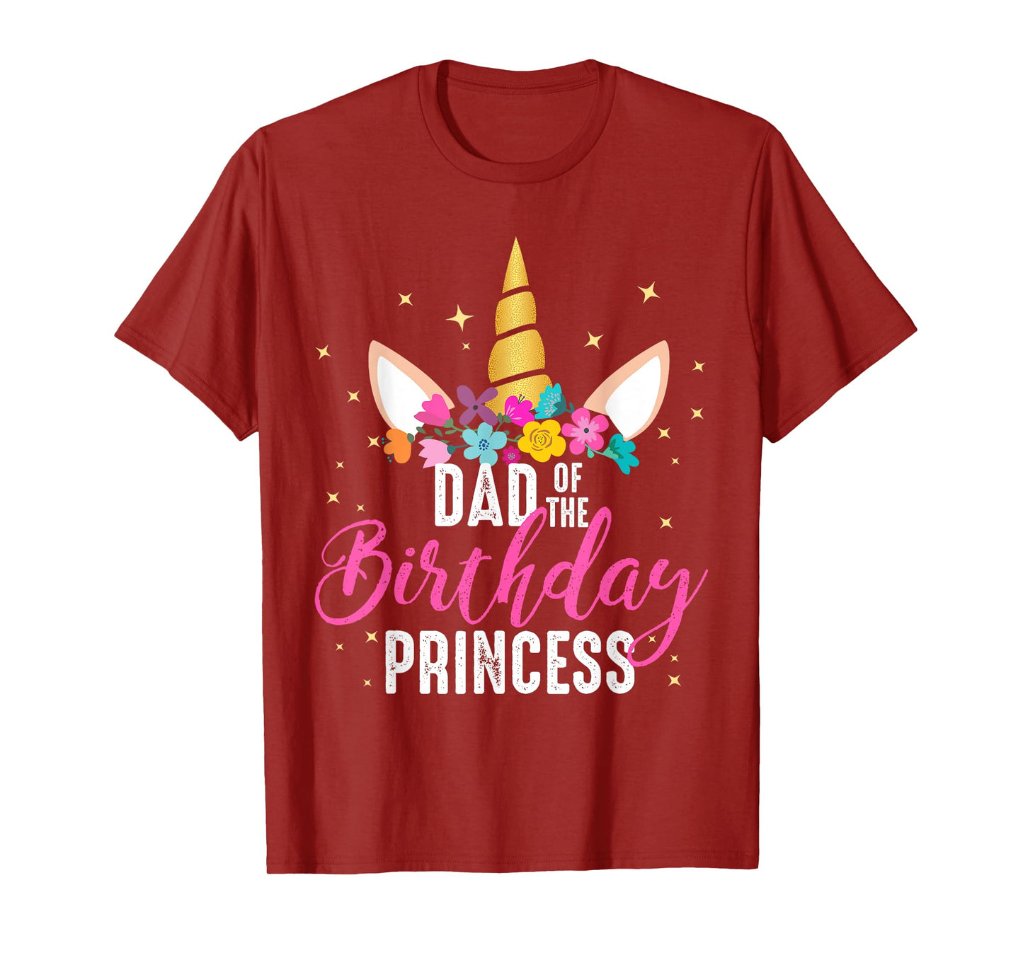 Dad Of The Birthday Princess Father Gifts Unicorn Birthday T-Shirt