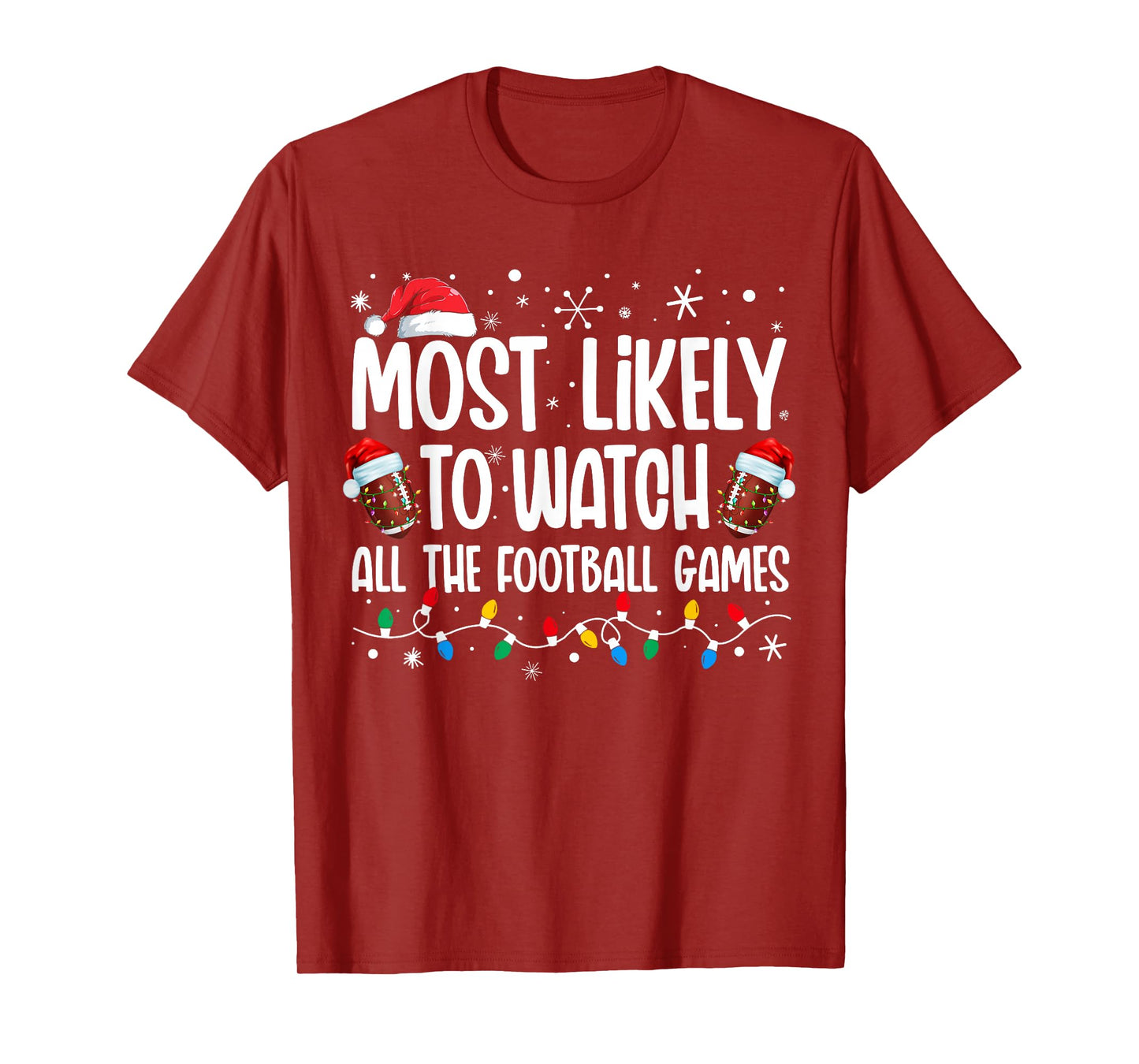 Most Likely To Watch All The Football Games Christmas Family T-Shirt