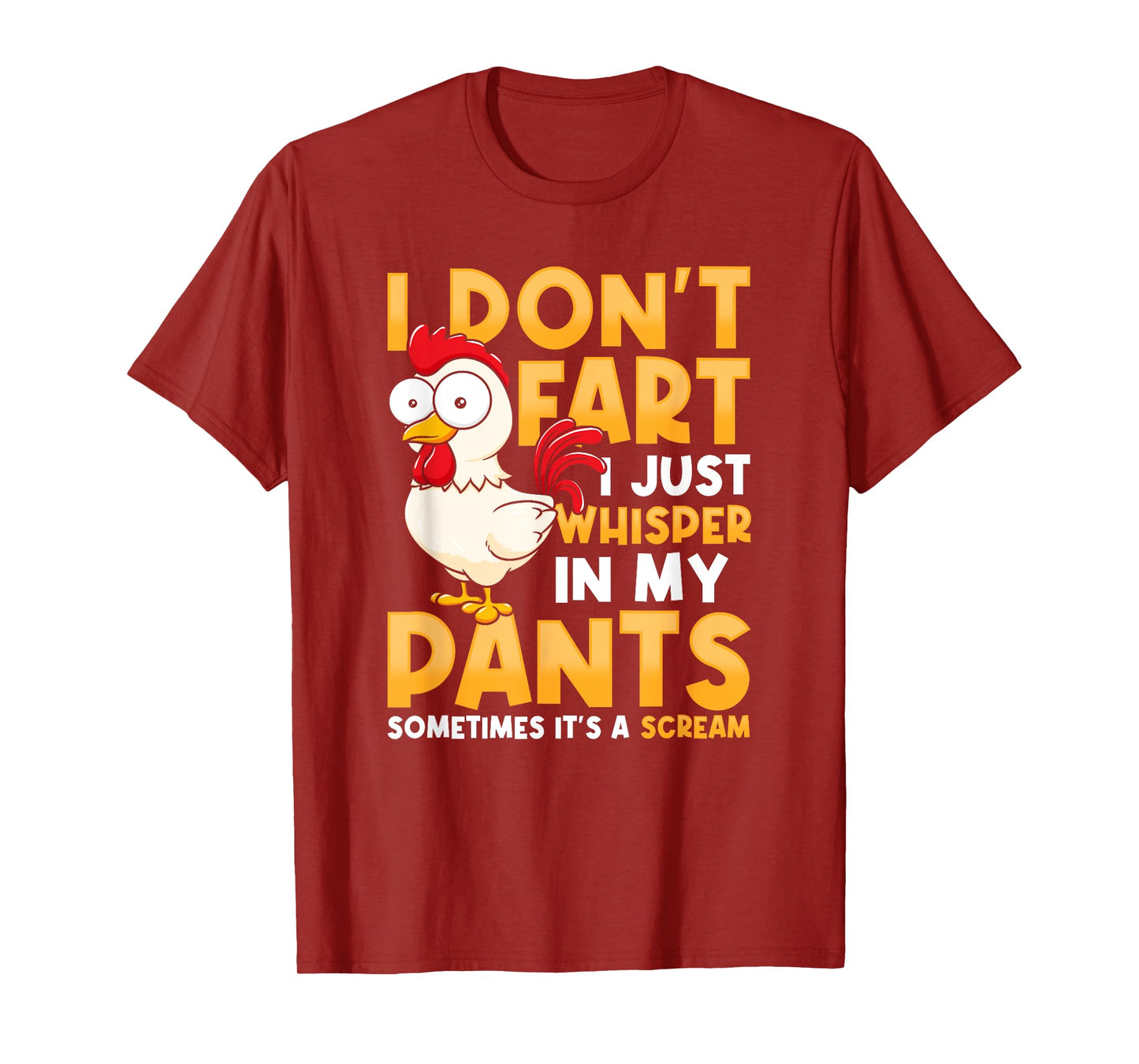 Funny Chicken TShirt I Don't Fart I Just Whisper In My Pants T-Shirt