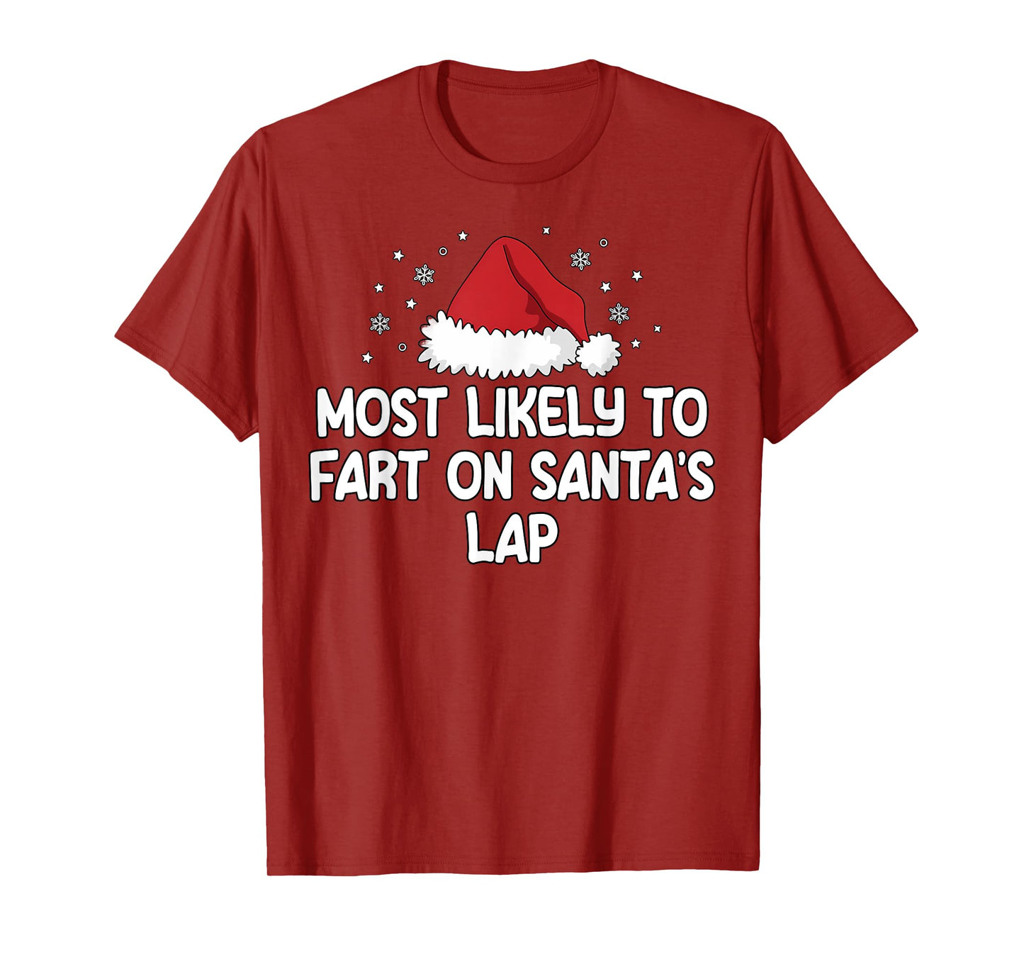 Most Likely To Fart On Santa's Lap T-Shirt