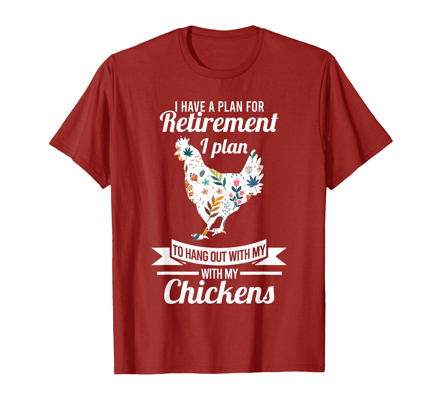 I have a plan for retirement chicken farmer Gift T-Shirt