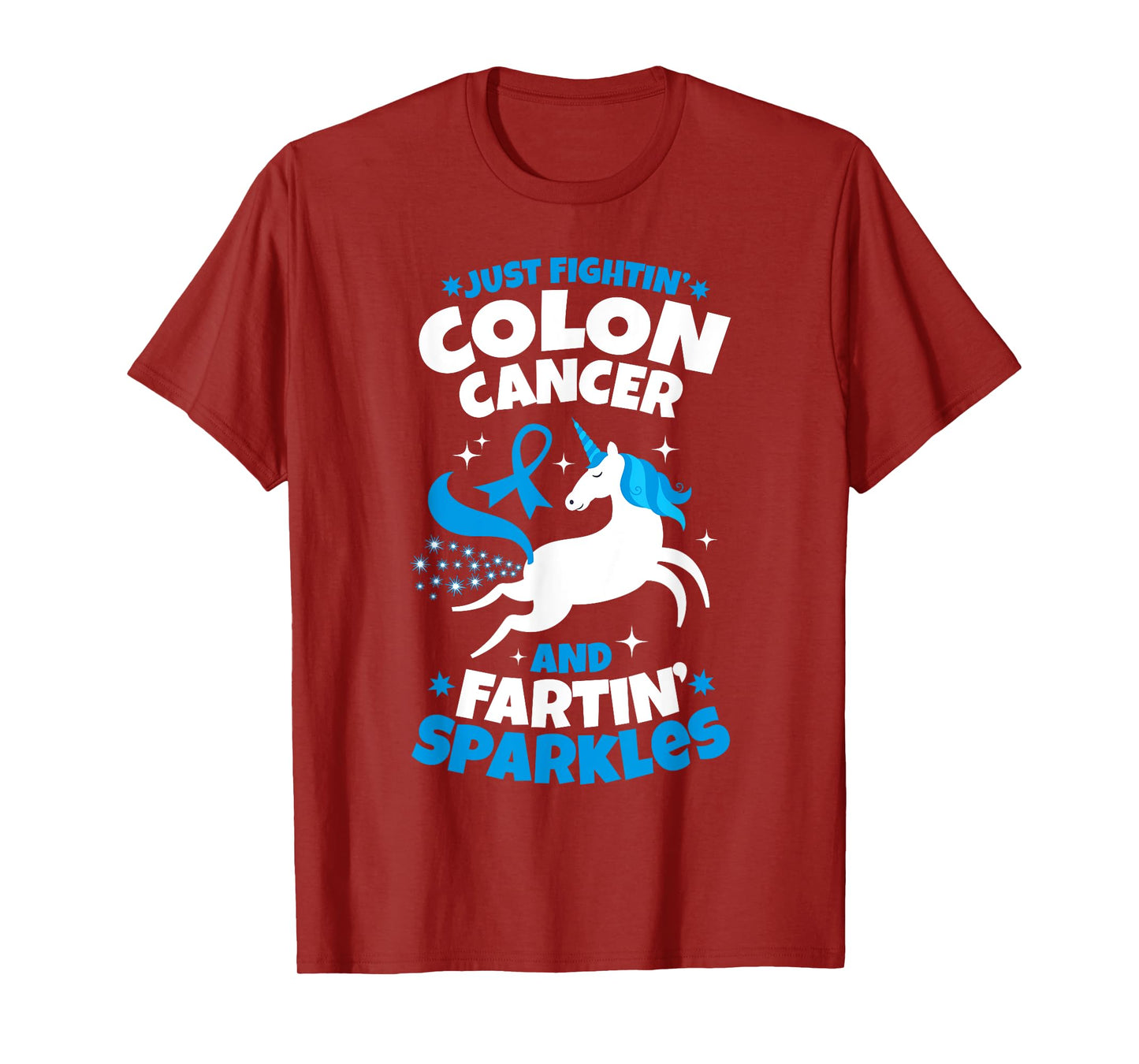Funny Colon Cancer Fighter Fighting Unicorn Quote Gift Idea T-Shirt