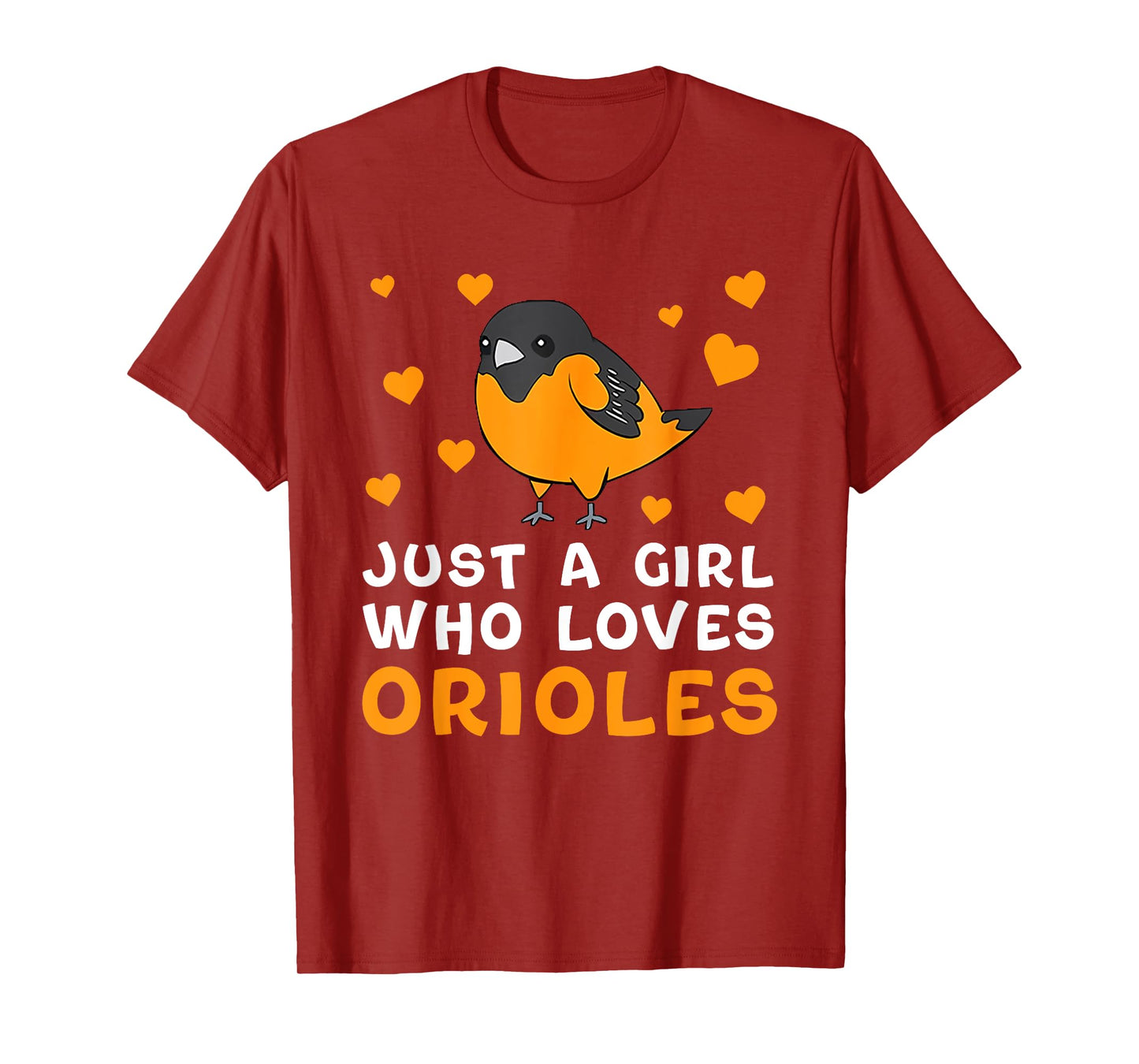 Just A Girl Who Loves Orioles Birds Oriole Lovers T-Shirt