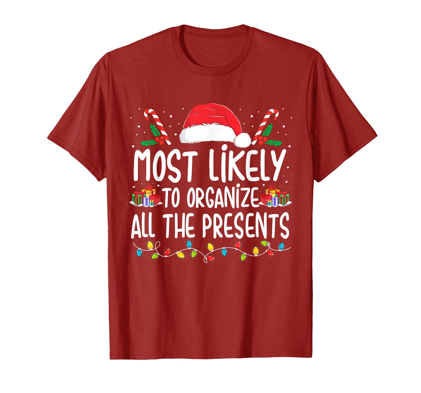 Most Likely To Organize All The Presents Family Christmas T-Shirt