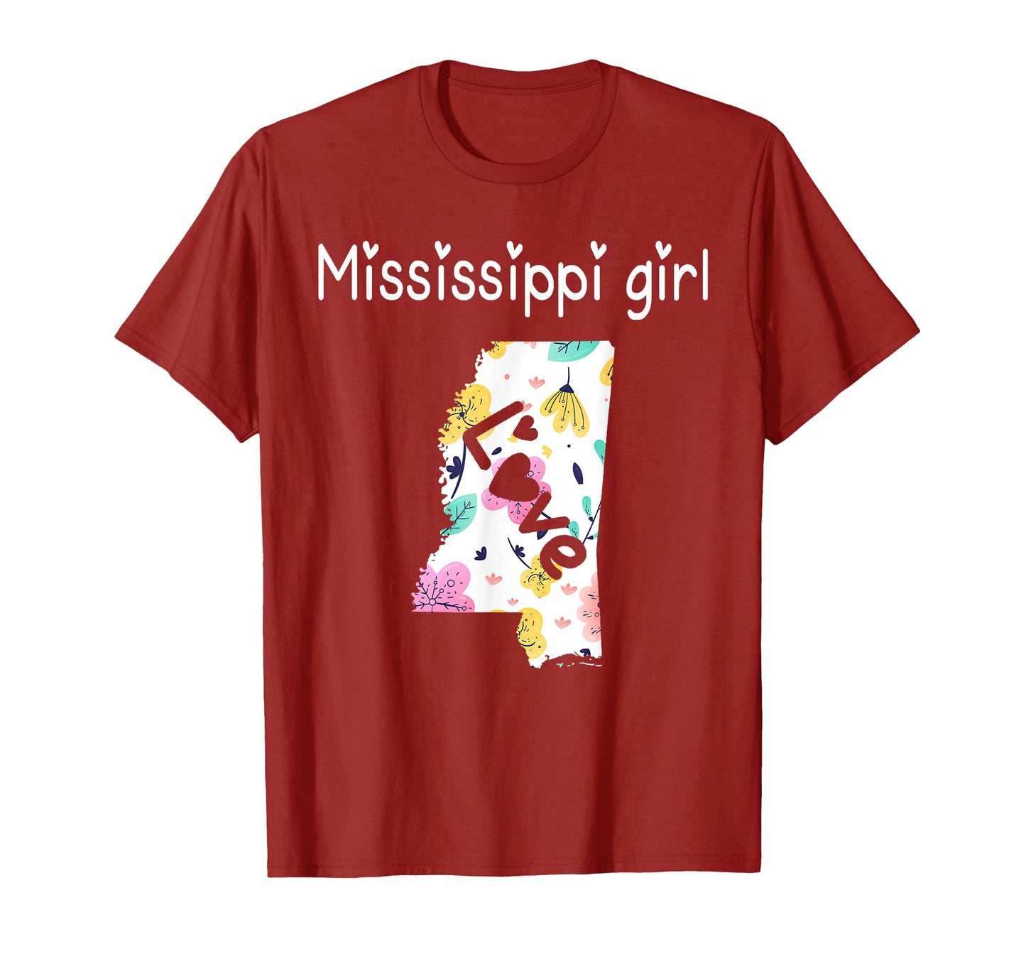 Mississippi Girl T-Shirt I Love Mississippi Home Tee T-Shirt