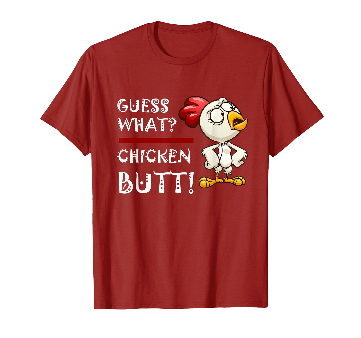 Howdy from the Chicken Coop - Guess What Chicken Butt! T-Shirt