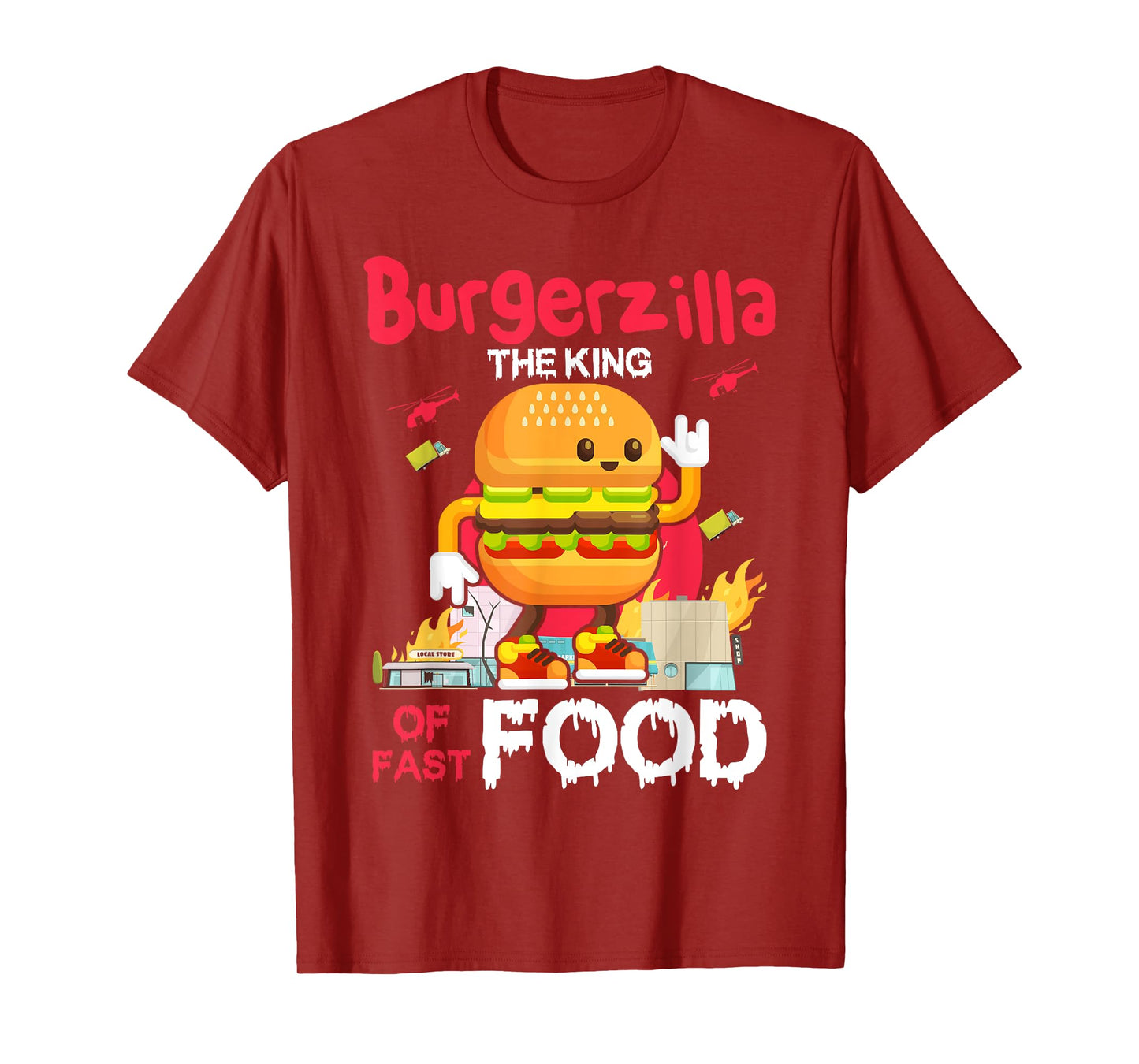 Burgerzilla The King Of Fast Food, Funny Burger Costume T-Shirt