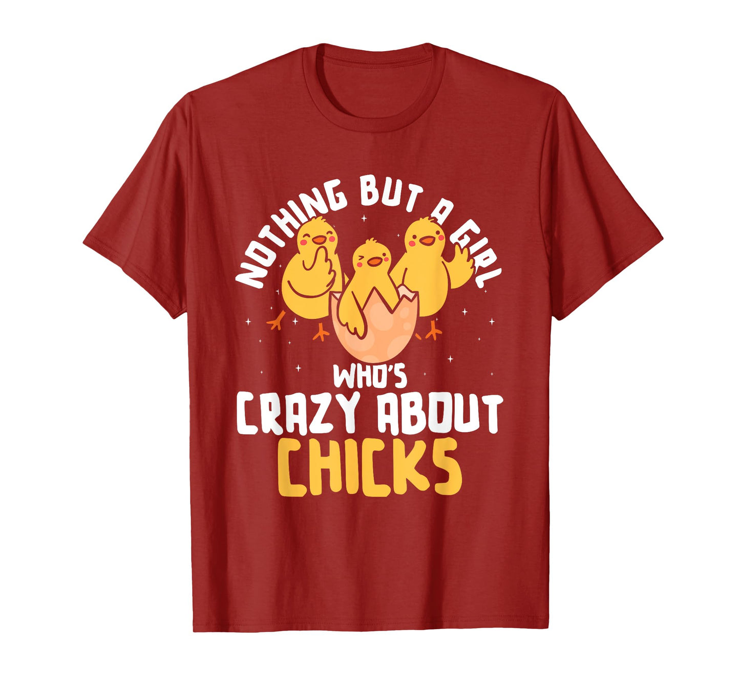 Nothing But A Girl Who's Crazy About Chicks T-Shirt