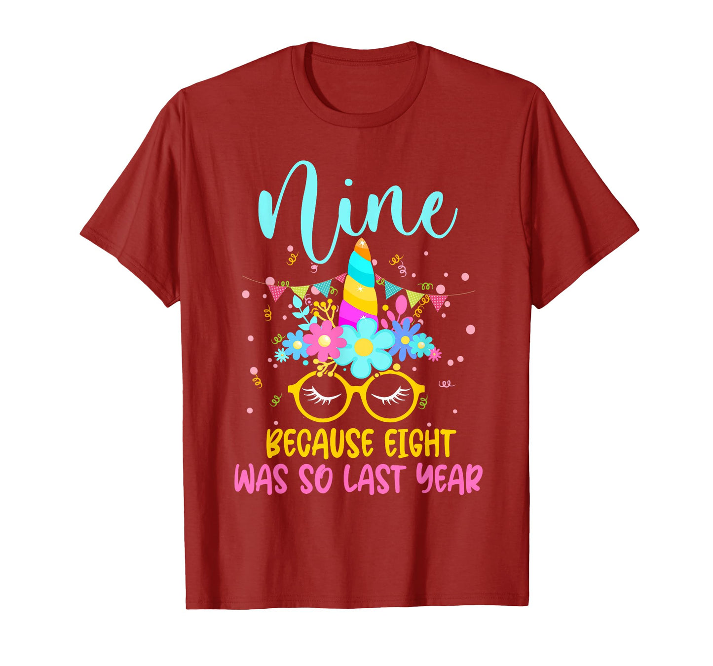 Nine Because Eight Was So Last Year Unicorn 9th Birthday T-Shirt