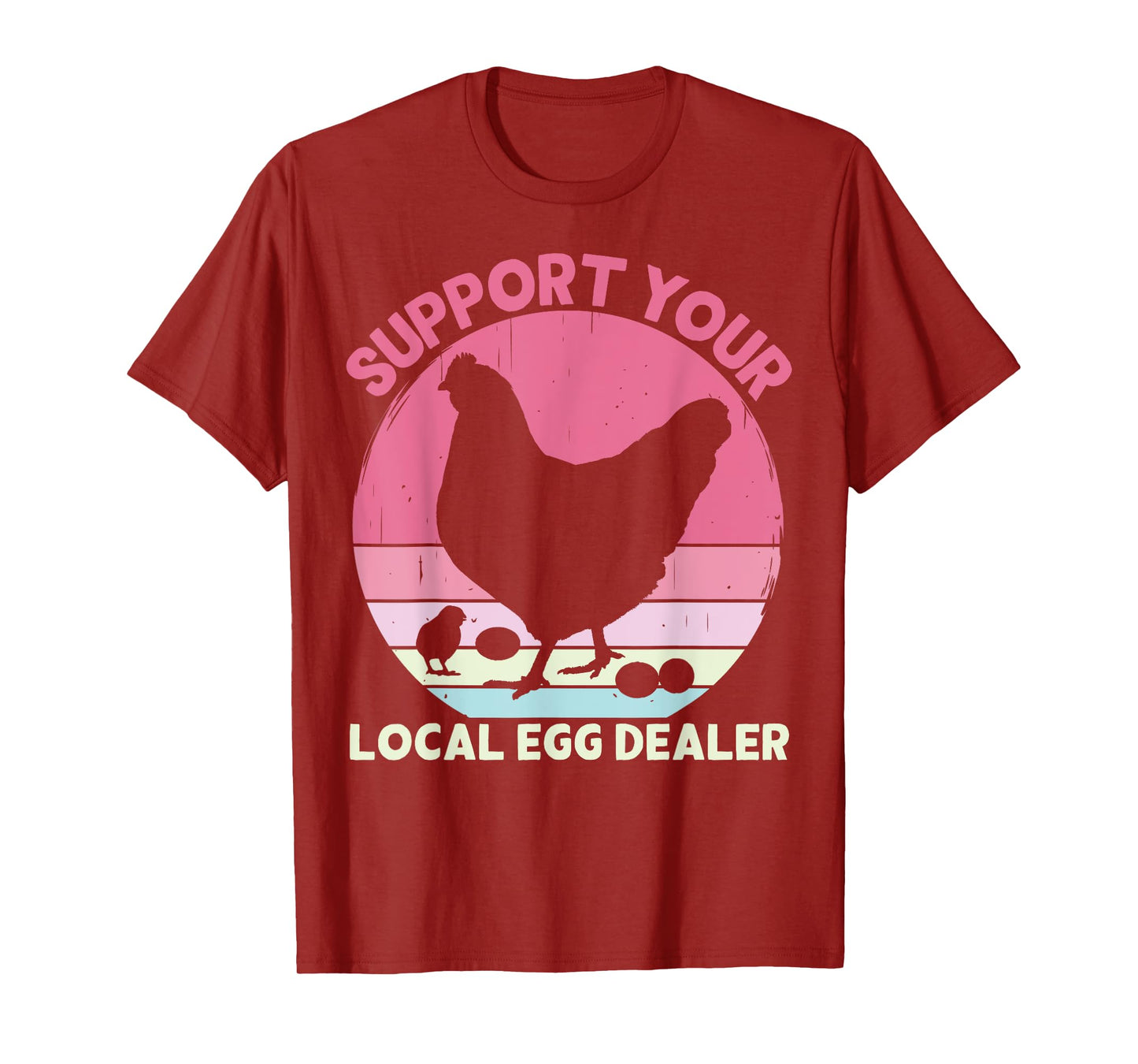 Support Your Local Egg Dealer Farmer Chicken Egg Lover Women T-Shirt