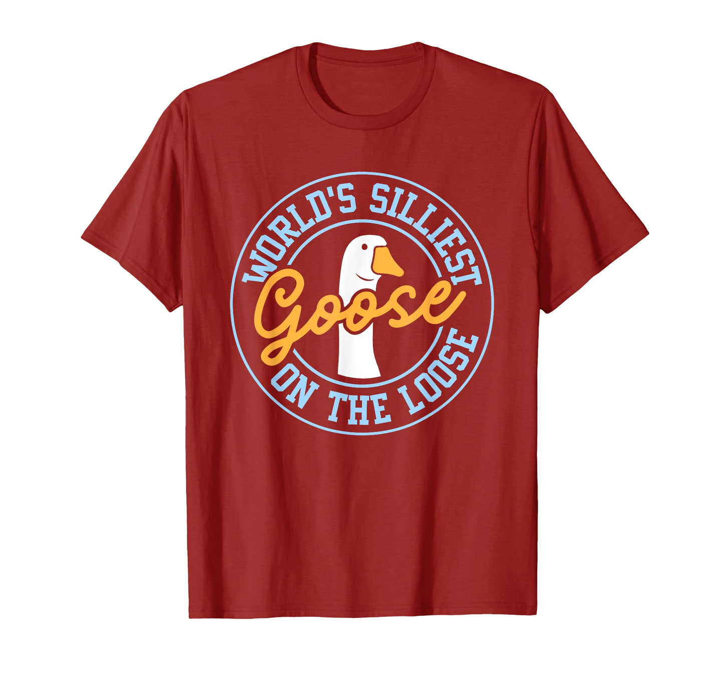 World's Silliest Goose On The Loose Funny Goose Meme Silly T-Shirt