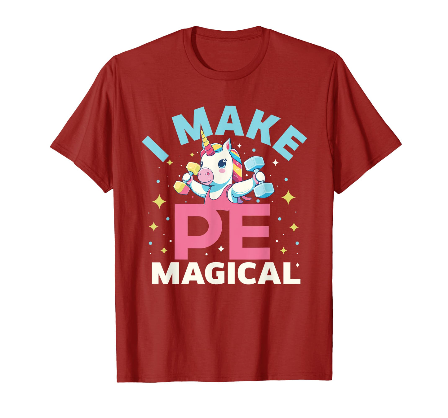 Funny PE Teacher Unicorn I Make PE Magical T-Shirt for Men Women