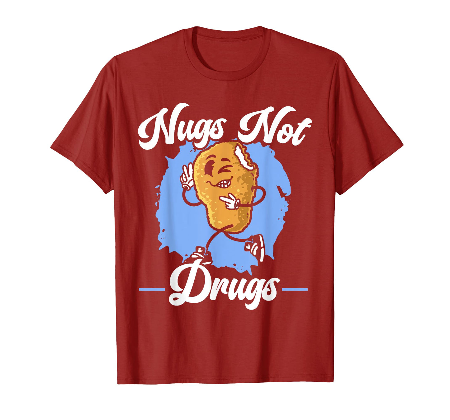 Nugs Not Drugs Foodie Fried Nuggy Chicken Nugget T-Shirt