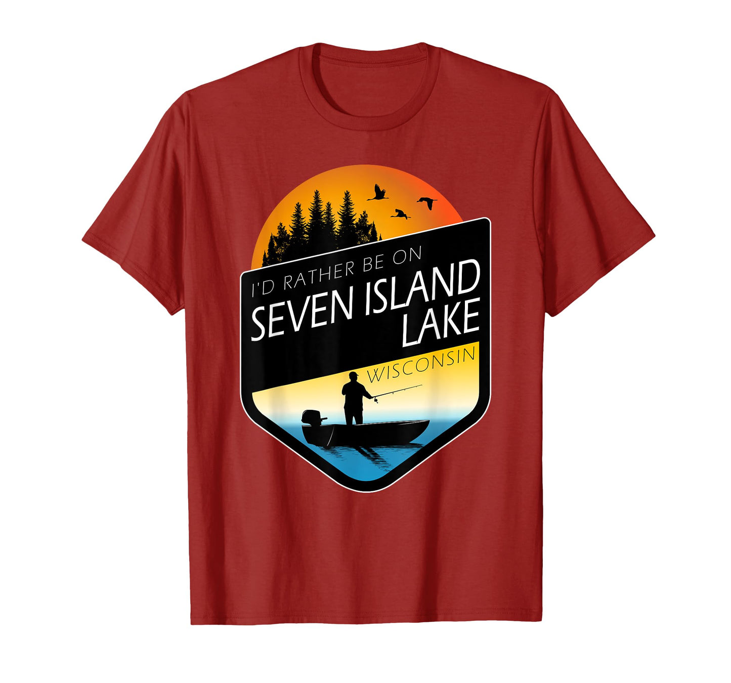 I'd Rather Be On Seven Island Lake Wisconsin Fishing T-Shirt