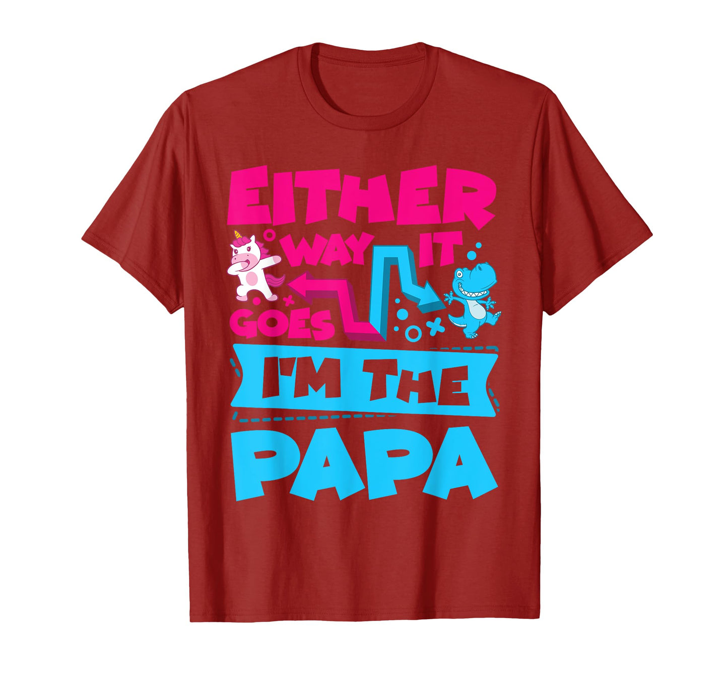 Either Way It Goes I'm The Papa Gender Reveal Announcement T-Shirt