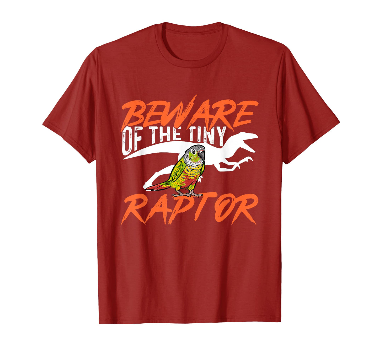 Green Cheek Conure Beware Of The Tiny Raptor Bird Conure T-Shirt