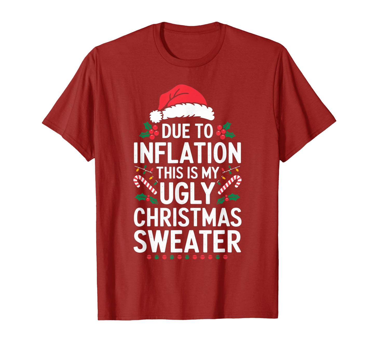 Due to Inflation Ugly Christmas Sweaters For Men Women Gifts T-Shirt