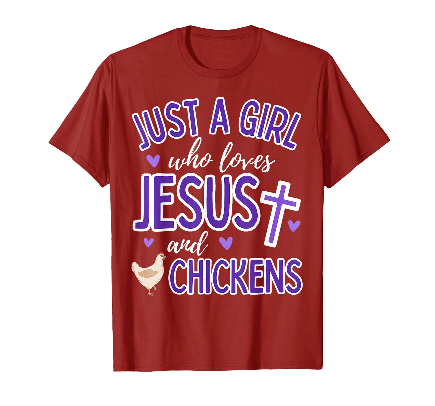 Just A Girl Who Loves Jesus and Chickens Christian Farmer T-Shirt