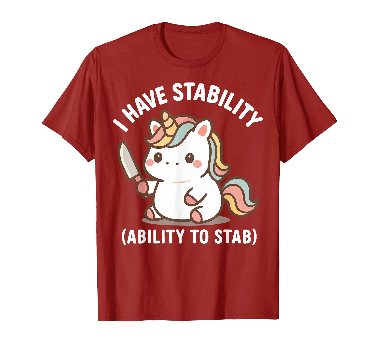 I Have Stability Ability To Stab T-Shirt