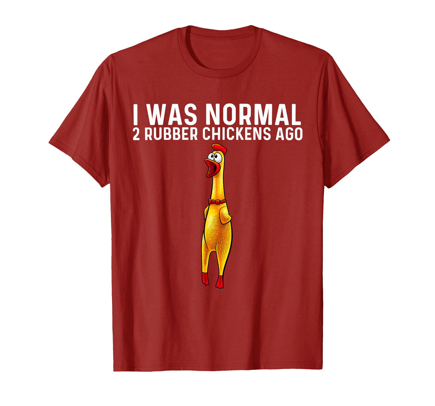 Funny Rubber Chicken Design For Men Women Chicken Toy Lovers T-Shirt