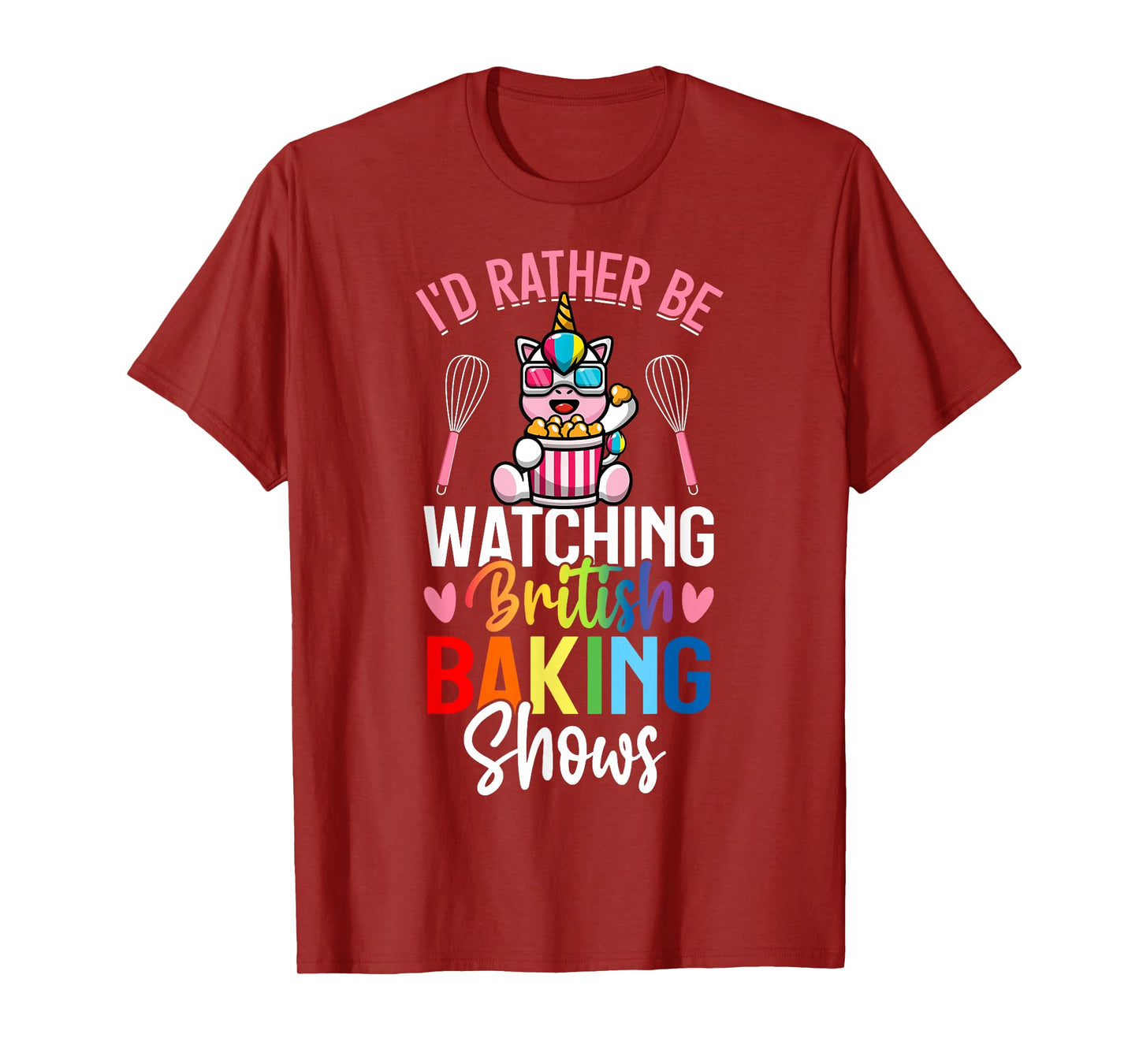 Rather Be Watching British Baking Shows Baking Baker Girl T-Shirt