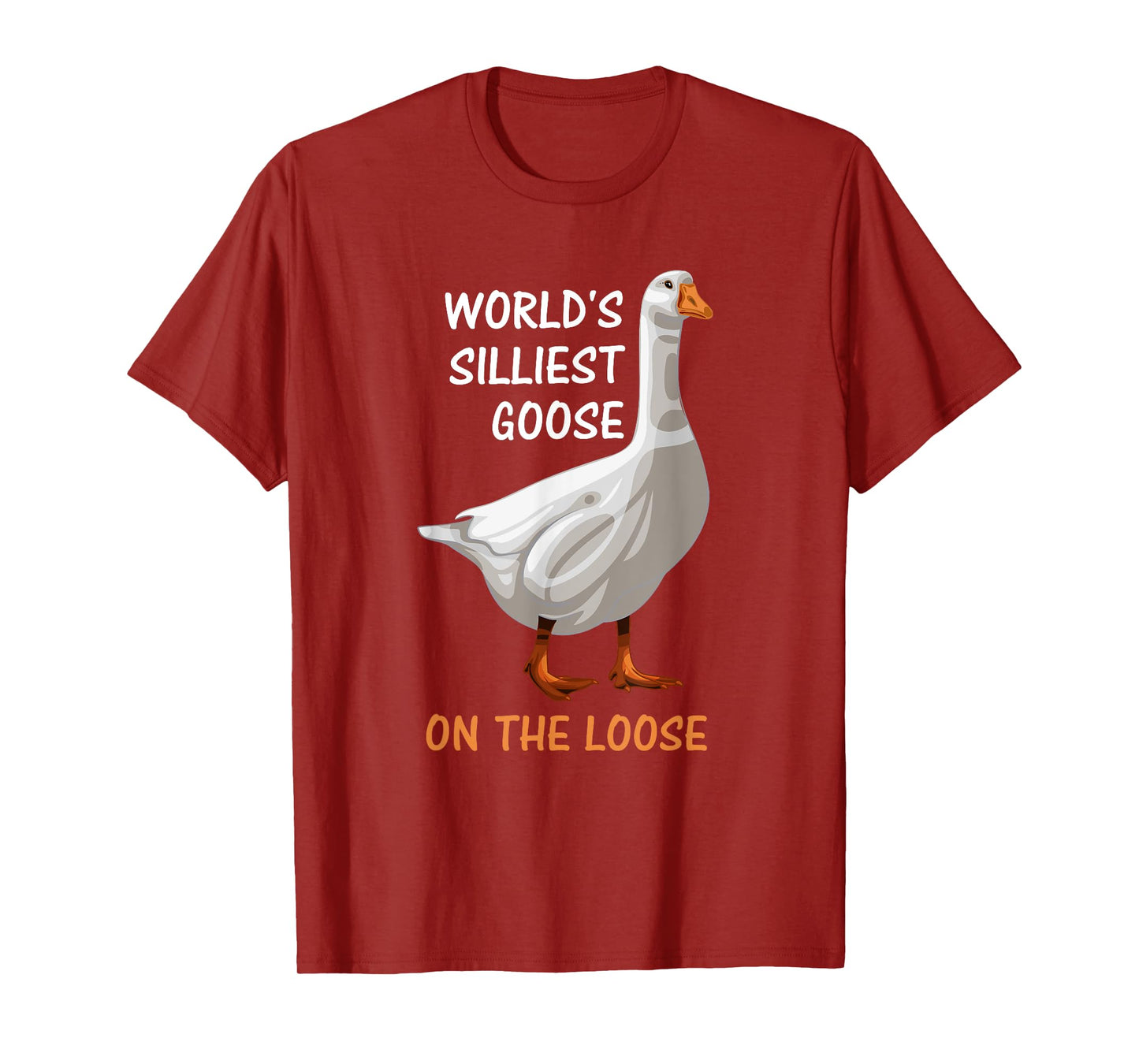 World's Silliest Goose On The Loose Funny Silly T-Shirt