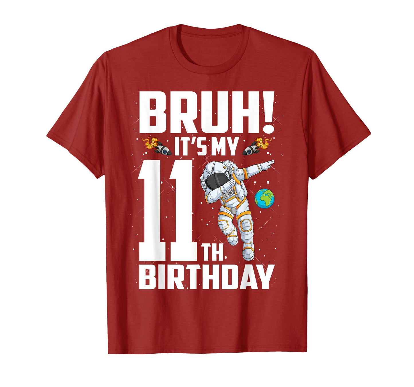 11 Year Old Birthday Astronaut Bruh It's My 11th Birthday T-Shirt