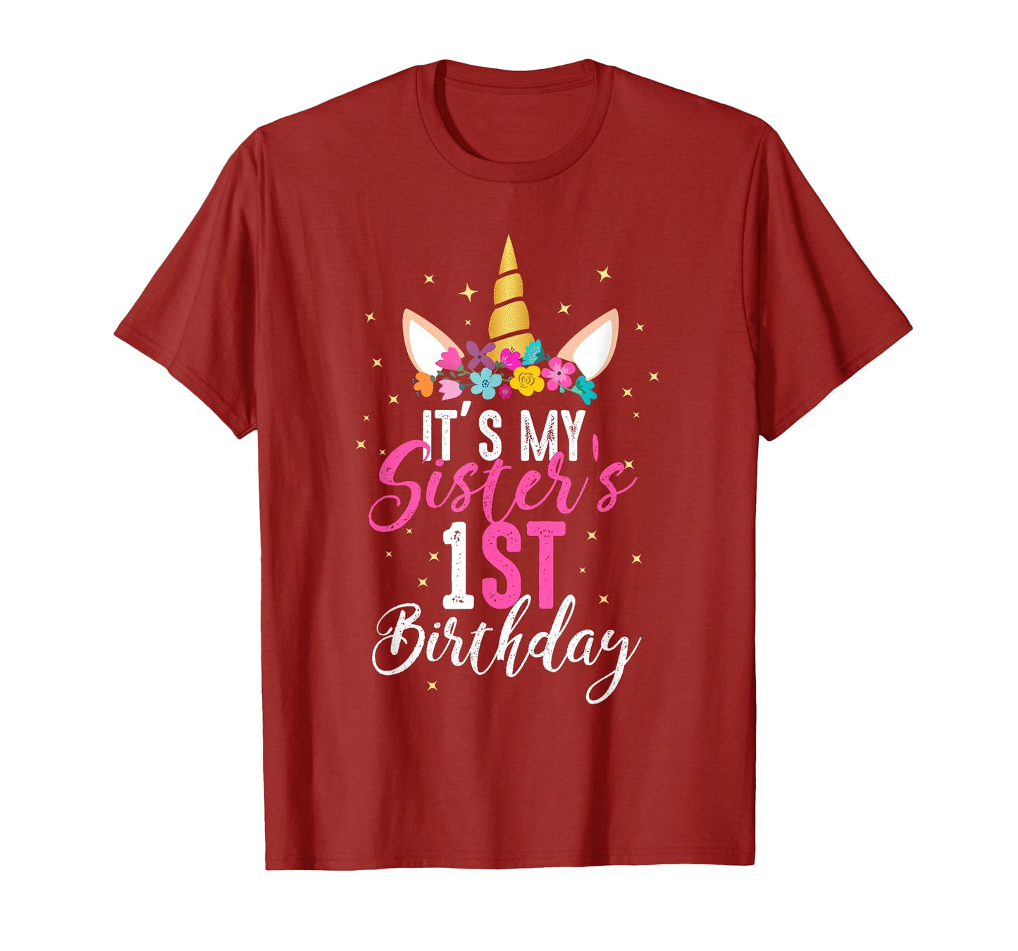 Its My Sisters 1st Birthay Sibling Gift Unicorn Birthday T-Shirt