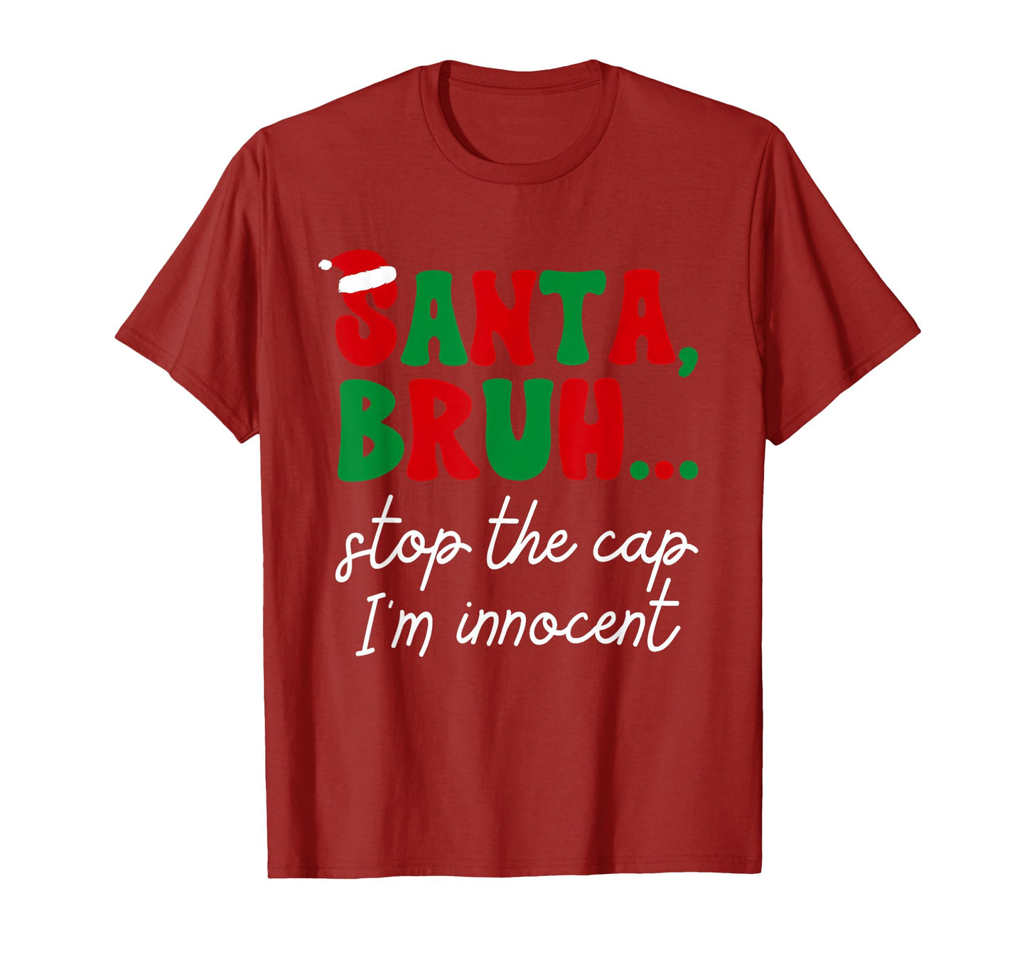 Stop The Cap Funny Santa Bruh Meme Family Matching Christmas T-Shirt