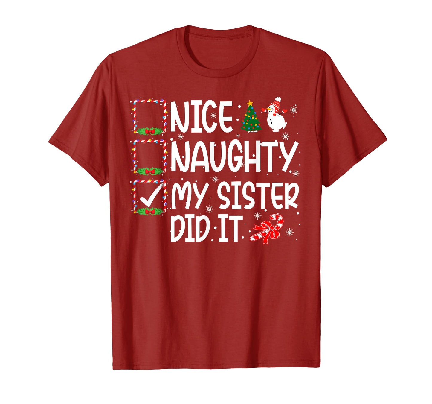 Christmas Nice Naughty My Sister Did It Boys Girls Kids T-Shirt