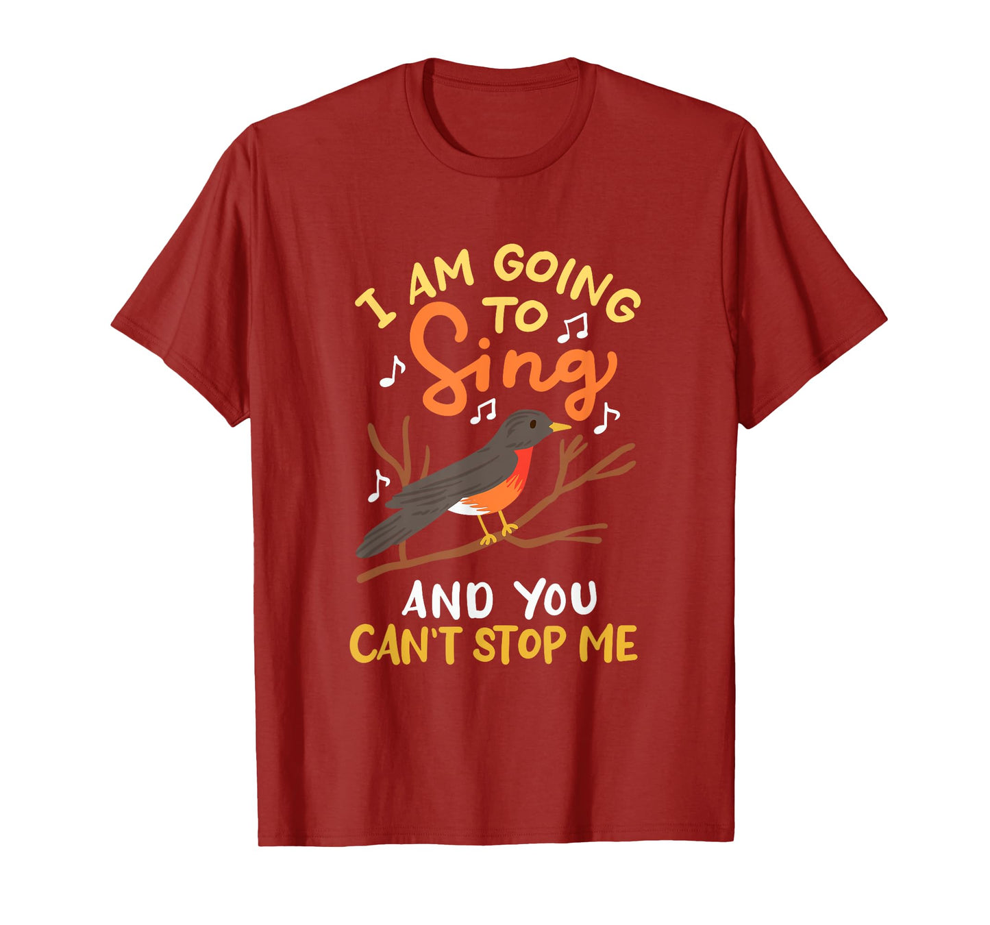 RED ROBIN: I'm Going To Sing, bird nerds, songbird lovers T-Shirt